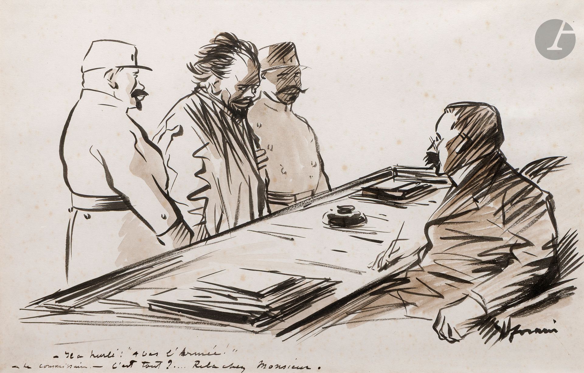 Jean-Louis FORAIN (1852-1931) 
À bas l'Armée ! 
Encre et lavis. 
Signée et légendée : "- Il a hurlé : "À bas l'Armée !" - Le commissaire - C'est tout ?... Relâchez monsieur." 
(Insolations). 
26 x 39 cm 
 
On joint, du même artiste : 
- Le Passage du drapeau 
Encre. 
Signée. 
31 x 25 cm 
- Ce n'est qu'une petite église 
Encre. 
Signée et légendée. 
25 x 39 cm