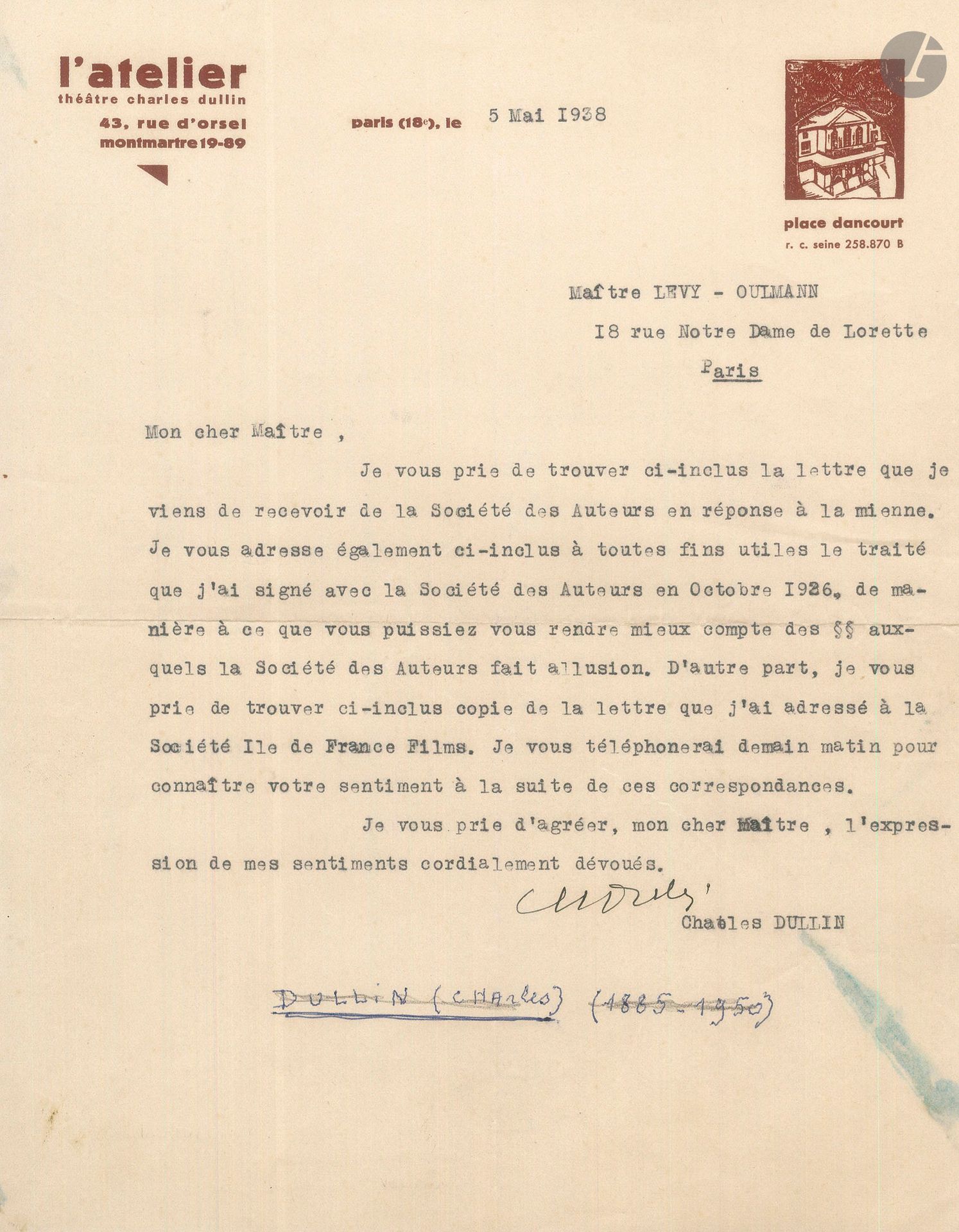Charles DULLIN.2 L.S. et 1 L.A.S., mai-juillet 1938, à Maître Lévy-Oulmann; 1page in-4 chaque à en-tête et vignette de L’Atelier.
Au sujet du film Volpone, tiré de la pièce de Ben Jonson adaptée à la scène par Jules Romains et Stefan Zweig. La société Île-de-France Films a commencé le tournage du film, Dullin veut attendre le retour de Jules Romains pour entamer la procédure, la société Île-de-France Films étant défaillante; le tournage devrait reprendre en décembre… «La Société des auteurs est bien coupable de ne pas protéger mieux le théâtre dont elle a vécu jusqu’à ces dernières années»… Plus une lettre dictée concernant un avis de l’enregistrement.