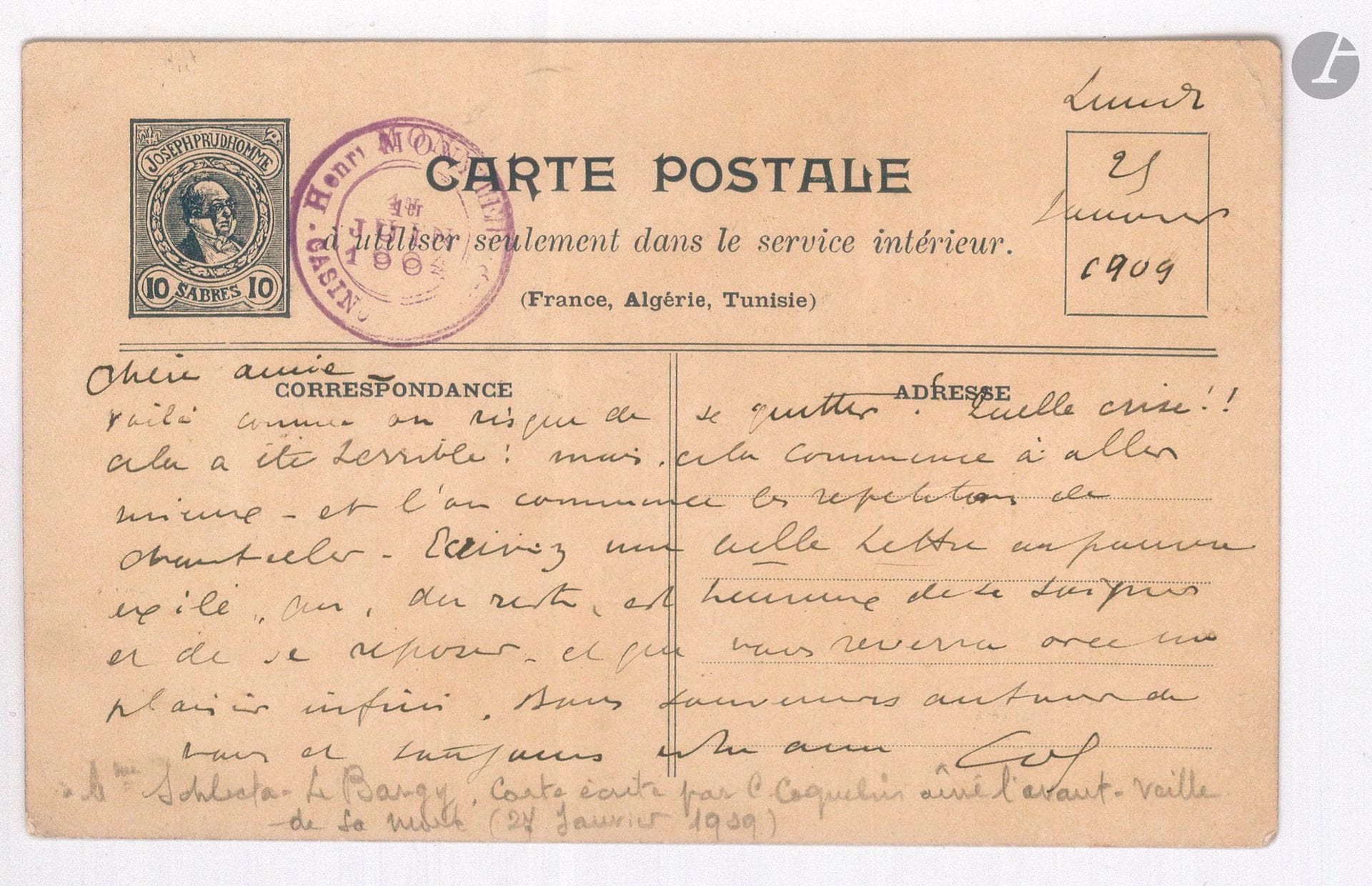 Constant COQUELIN aîné. L.A.S. «Coq», 25 janvier 1909, à une amie [Mme Schlecta-Le Bargy]; 1page oblong in-12, au dos d’une carte postale avec illustration en couleurs de Jacques Villon (pour le Gala Henri Monnier).
Une des toutes dernières lettres de Coquelin [qui meurt d’une crise cardiaque le 27 janvier].
«Voilà comme on risque de se quitter! Quelle crise!! Cela a été terrible mais cela commence à aller mieux, et l’on commence les répétitions de Chantecler. Écrivez une belle lettre au pauvre exilé, qui, du reste, est heureux de se soigner et de se reposer – et qui vous reverra avec un plaisir infini»...
[C’est Lucien Guitry qui reprit et créa le rôle de Chantecler, le 7 février 1910.]