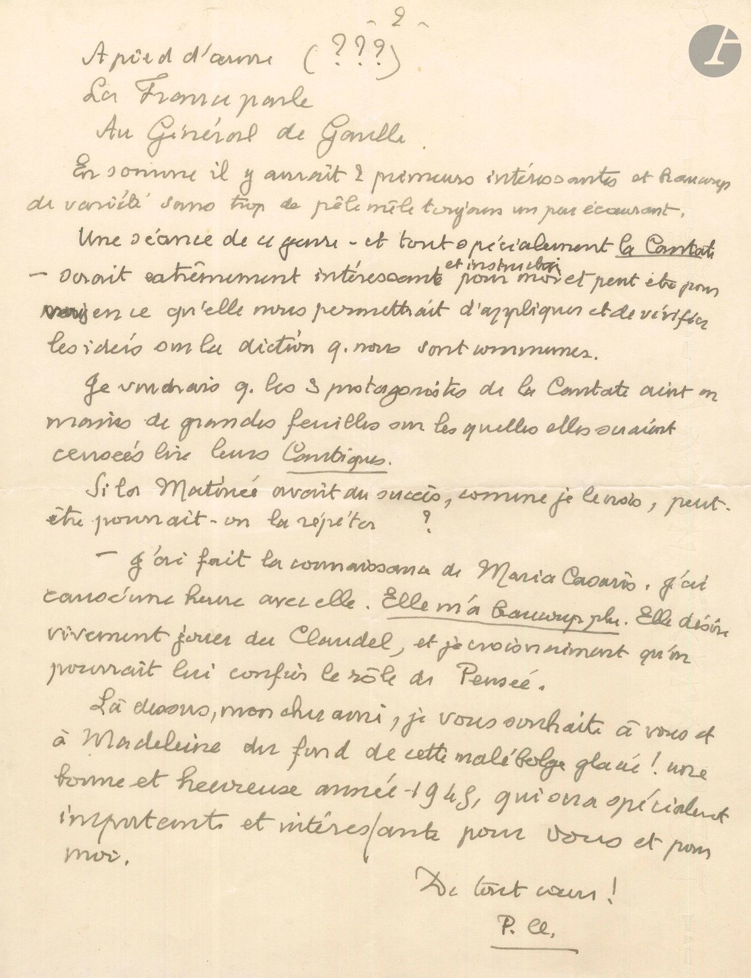 Paul CLAUDEL. 3 L.A.S., 1944-1945, à Jean-Louis Barrault; 3pages in-4, 2 pages in-8 et 1 page et quart in-4.
Correspondance à Jean-Louis Barrault relative à la préparation de la matinée poétique consacrée à Claudel, qui aura lieu à la Comédie-Française le 17 mars 1945.
Brangues 29 décembre 1944. Claudel a réfléchi au «projet de Matinée poétique Paul Claudel», mais il écarte «l’idée d’une première partie consacrée aux “Sources”», trouvant notamment «outrecuidant de faire servir des personnages de la taille que vous envisagez au soubassement de ma propre statue. […] Le défaut des matinées poétiques, c’est leur caractère trop déchiqueté, qui impose à l’esprit du spectateur, trop de démarrages l’un après l’autre qui finissent par devenir fatigants». Il veut donc «choisir des morceaux de résistance, avant ou après lesq. viendraient des hors-d’œuvre et des desserts». Et il dresse le programme, avec des «Poëmes descriptifs», dont un extrait de Connaissance de l’Est, une partie de La Cantate à trois voix, des «Poëmes religieux», la «petite pièce à 4 personnages» Sous le Rempart d’Athènes, et des «Poëmes patriotiques», dont Au Général de Gaulle... Il ajoute avoir fait la connaissance de Maria Casarès, qui lui a «beaucoup plu. Elle désire vivement jouer du Claudel, et je crois vraiment qu’on pourrait lui confier le rôle de Pensée»…
Brangues 21 janvier 1945. Sa fille lui indique que la matinée aura lieu le 3 mars, et il espère que Barrault a bien reçu «les petits poëmes et les 2 drames annotés». Puis il parle du Soulier de Satin, qui a été traduit en anglais «par le Père O’Connor (le Father Brown de Chesterton)»…
13 février 1945. Il n’est pas enchanté par la participation de R. Kemp, et donne des indications sur le choix des textes d’Eschyle, Dante, Virgile, Shakespeare et Rimbaud. «L’idée d’une représentation du P. humilié au Th. des Mathurins avec Maria Casarès prend consistance. J’ai pas mal remanié la pièce. Si cette Maria donne ce q. j’espère, ce sera très beau. Mais la mise en scène de ces 2 grands duos d’amour n’est pas commode!»… 
Publication dans les Cahiers Paul Claudel, tome X, Correspondance Paul Claudel/Jean-Louis Barrault, nos 86, 88 et 90. 
On joint un carton d’invitation pour la première représentation à la Comédie-Française du Soulier de satin le 27 novembre 1943, dans la mise en scène de J.-L. Barrault.