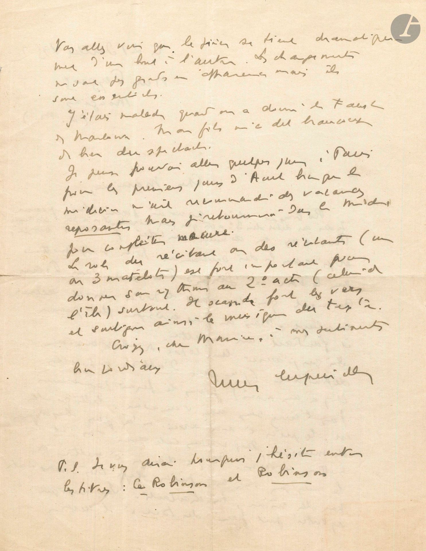 Jules SUPERVIELLE. L.A.S., Mougins 21 juillet 1952, [à Lucien Beer, directeur du Théâtre de l’Œuvre]; 2pages in-4.
À propos de sa pièce Robinson, comédie féérique en 3 actes qui sera créée le 6 novembre 1952 au théâtre de l’Œuvre.
«Robinson doit pouvoir faire très jeune», il avait songé à Gérard Philipe ou Jean-Pierre Aumont: «Mais on peut envisager plus jeune il faudrait une vedette» [ce sera Jacques Dasque]. Il enverra à Berr la version définitive car il a fait des changements peu grands en apparence, mais essentiels. Telle qu’elle est la pièce n’a plus besoin de musique:«Il y a danger à mettre de la musique sur une pièce déjà très musicale, très chantante. La musique ajoutée peut faire du tort à l’œuvre. Vous allez voir que la pièce se tient dramatiquement d’un bout à l’autre. […] Le rôle du récitant ou des récitants (un ou 3 matelots) est fort important pour donner son rythme au 2e acte (celui de l’île) surtout. Il scande fort les vers et souligne ainsi la musique du texte». Il ajoute qu’il hésite «entre les titres: Ce Robinson et Robinson».