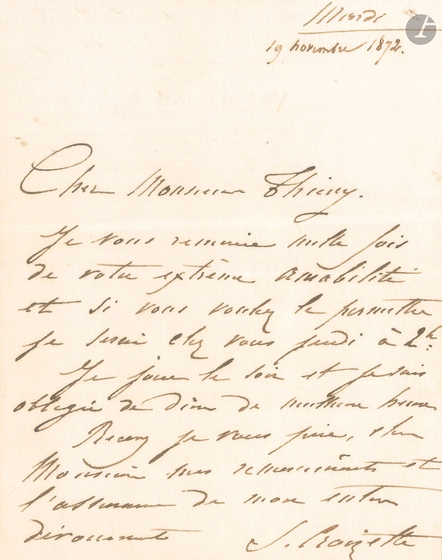 Sophie CROIZETTE (1847-1901) sociétaire de la Comédie-Française. 4 L.A.S., 1872-1882 et s.d.; 10pages in-8 ou in-12.
19 novembre 1872, à Édouard Thierry, ancien administrateur de la Comédie-Française, qu’elle remercie de son amabilité. Elle sera chez lui jeudi à 2h., car elle joue le soir, et doit dîner de bonne heure.
[Vers 1873?], 2 lettres à son «cher maître» (Philoclès Regnier). – Elle ne peut se rendre auprès de lui, étant souffrante et quand elle ira mieux, elle «ira causer avec lui de ce malheureux rôle qui lui donne bien des ennuis»… –Elle demande «une heure de votre temps pour dire le 1er acte de la pièce de Mr Augier» [Le Gendre de M. Poirier dans laquelle elle jouait le rôle d’Antoinette, ou Jean de Thommeray dans laquelle elle jouait le rôle de Blanche?].
7 décembre 1882 (deuil), réclamant un certain nombre d’objets et de meubles qu’elle a laissés dans son ancienne loge (elle vient de prendre sa retraite) et que sa femme de chambre est venue réclamer en vain…