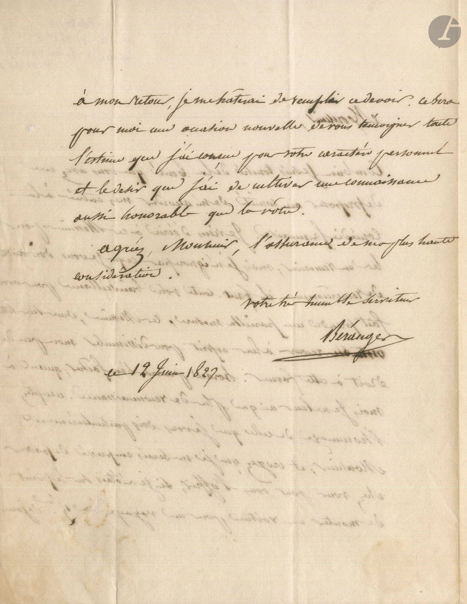Pierre-Jean de BÉRANGER (1780-1857). L.A.S., June 12, 1827, to Baron Taylor, "Commissaire royal auprès du Théâtre français"; 1 1/2 pages in-4, addressed.
He thanks him for having proposed to the committee that he be granted admission to the Comédie française, and has just written to the committee members to thank them for this favor: "Horace may be angry about this; as for me, I am all the more grateful to them. Please accept the tribute I owe you in particular, Monsieur, and believe that I would have hastened to your home to offer it to you, if I were not about to get in the car for a journey of 15 days. On my return I shall hasten to fulfill this duty, and it will be another opportunity for me to show you all the esteem I have conceived for your personal character, and the desire I have to cultivate an acquaintance as honorable as yours"...