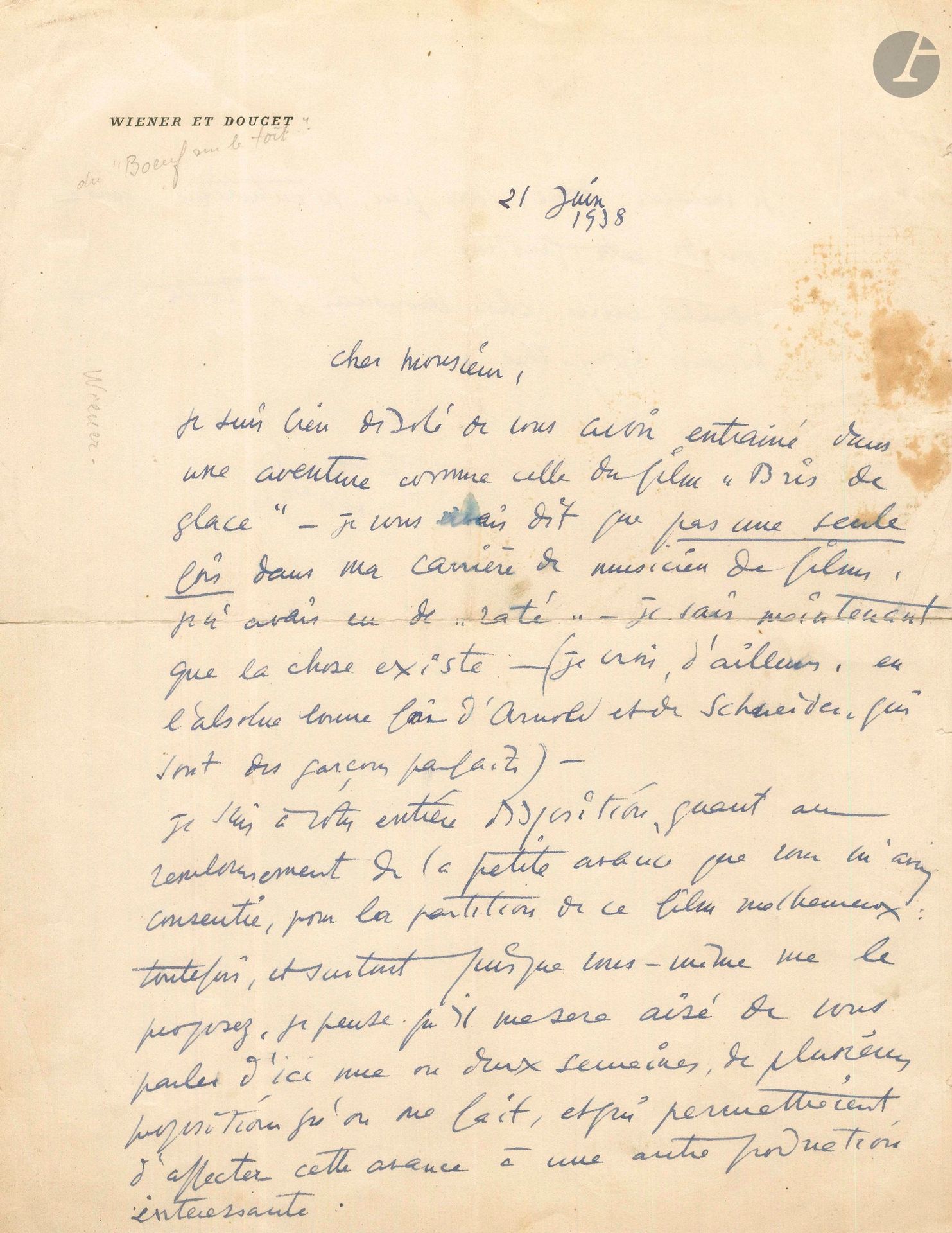 Jean WIENER (1896-1982). L.A.S., June 21, 1938; 1 1/2 pages in-4 on Wiener and Doucet letterhead (light stains).
Wiener regrets having dragged his correspondent into the Bris de glace adventure: "I told you that not once in my career as a film musician had I ever had a 'miss'. Now I know it exists". He is willing to repay the advance his correspondent had given him "for the score of this unfortunate film". He has received other proposals for an interesting production, about which he will speak shortly.
Enclosed is a poster for the Concerts Jean Wiéner, December 6 and 15, 1921, at the Salle des Agriculteurs, including the first performance of Schönberg's Pierrot lunaire (in-fol., split at the folds). Plus a poster in poor condition for Le Bal Banal (March 14, 1924).