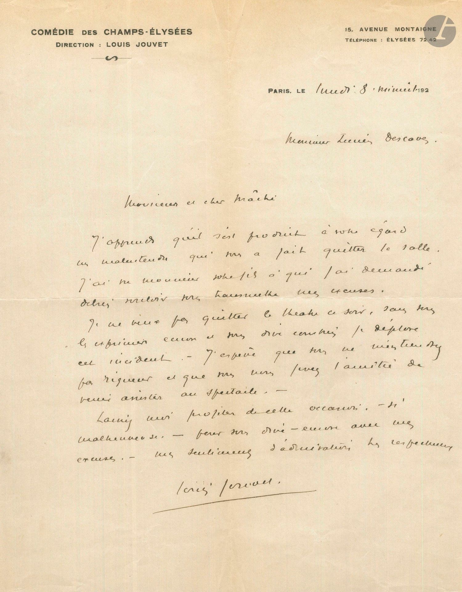 Louis JOUVET. L.A.S., December 8 [1924] midnight, to Lucien Descaves; 1page in-4 on the letterhead of the Comédie des Champs-Élysées, envelope.
Jouvet deplores an incident at the dress rehearsal of Marcel Achard's Malborough s'en va t'en guerre, "which caused you to leave the theater. [...] I hope you will not hold this against me and that you will do us the friendship of coming to see the show"...
Enclosed: - a L.A.S. from Marcel ACHARD to Lucien Descaves, [10.XII.1924] (1p. in-12, adr.), on this "regrettable incident" due to "the insolence of two non-entitled persons", and making a box available to Descaves; - the invitation bill addressed to Descaves; - the program for the dress rehearsal on December 8, 1924.
