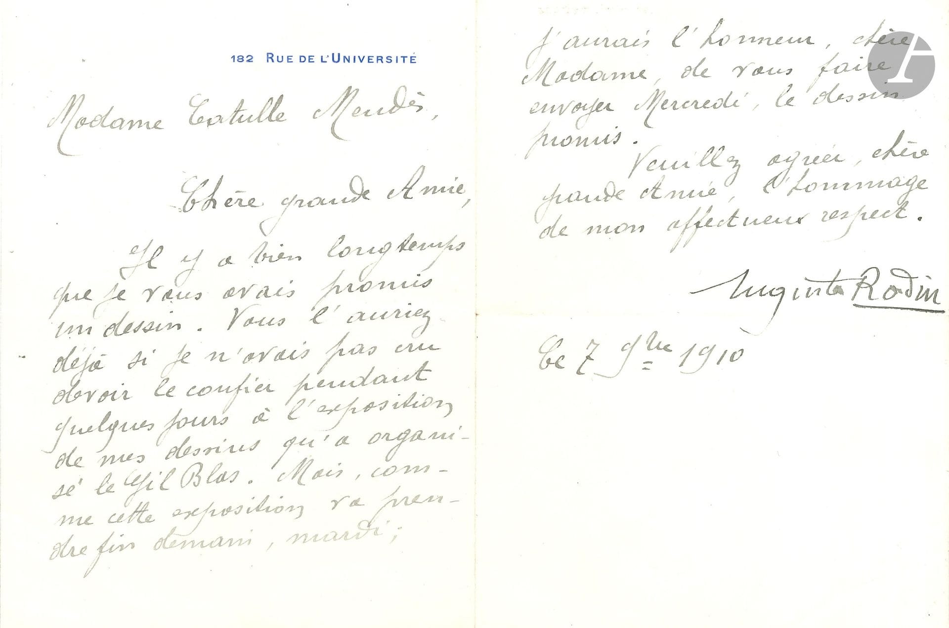 Auguste RODIN (1840-1917). L.S., November 7, 1910, to Jane Catulle Mendès; the letter is dictated to his secretary Mario Meunier; 1 1/2 pages in-8. 
"I promised you a drawing a long time ago. You would already have it if I hadn't thought it necessary to entrust it for a few days to the exhibition of my drawings organized by Gil Blas"...