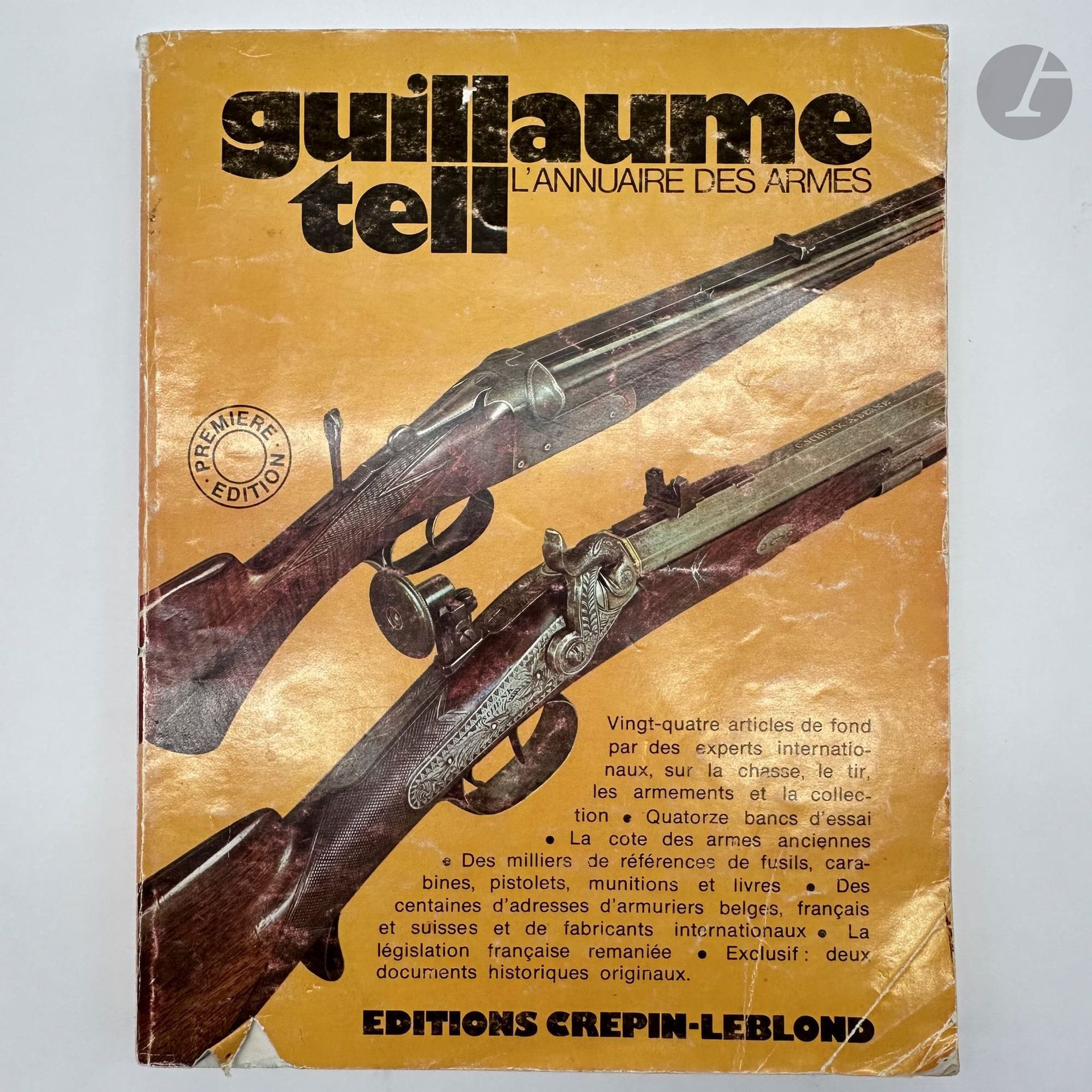 Guillaume Tell, « L’annuaire des armes ».
Edition Crépin-Leblond sous la direction de Raymond Carante, 1978, 1re édition.
Pistolets, revolvers, carabines, équipements, etc.
Catalogue de 431 pages.