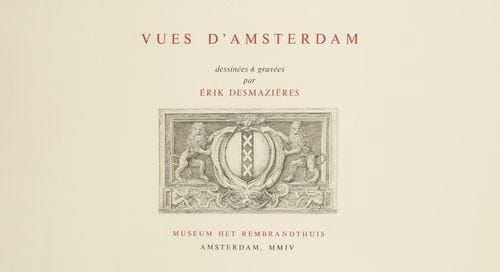 Érik DESMAZIÉRES (né en 1948)
Cartouche. Page de titre (avec texte typographié en rouge et noir) pour Vues d?Amsterdam (suite de 5 pl.), éd. Museum Het Rembrandthuis.2004. Eau-forte, aquatinte et roulette. 238 x 142 [710 x 410]. Fitch-Febvrel 188. Épreuve sur vélin. Tirage à 90 épreuves. Cadre.