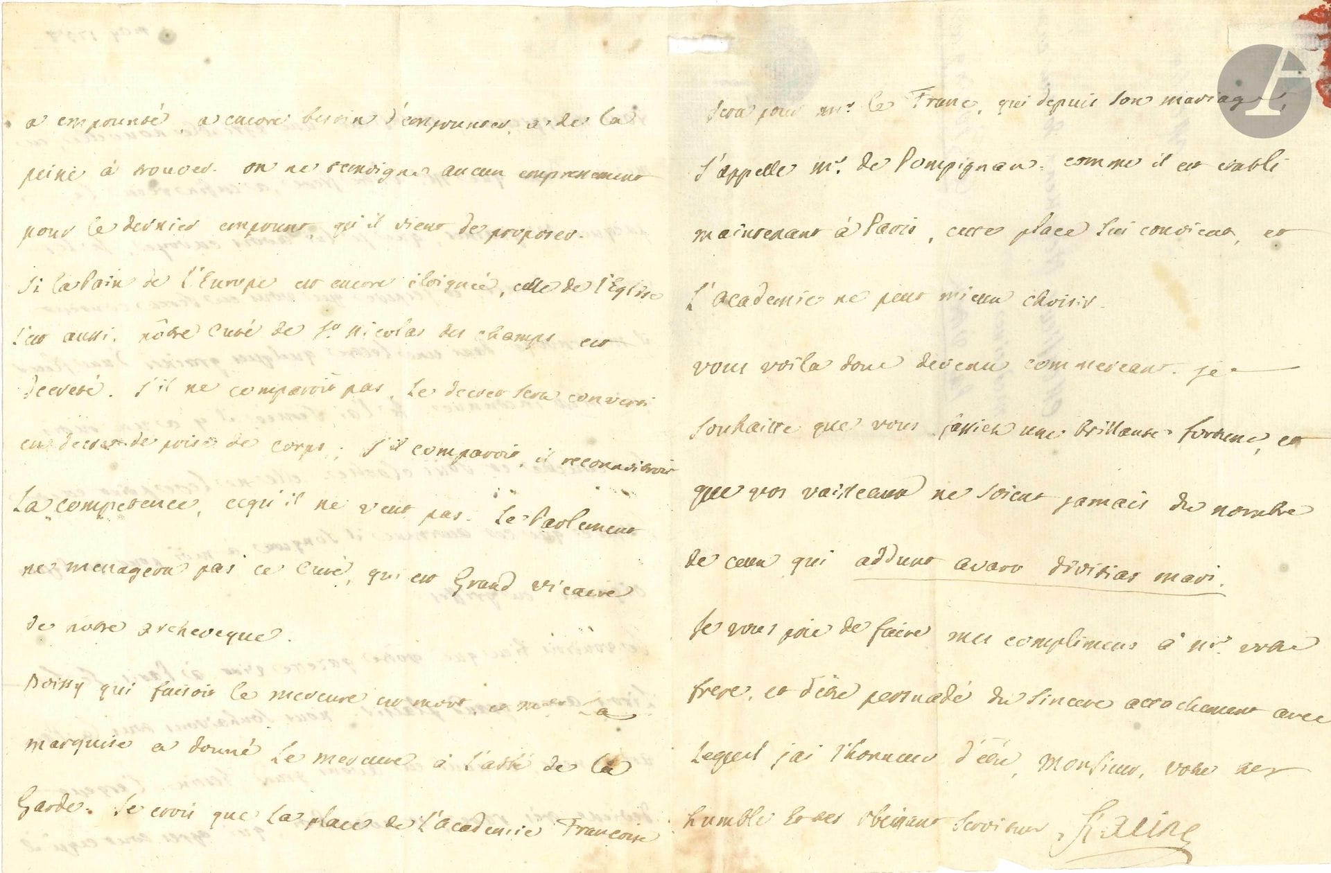 Louis RACINE (1692-1763). L.A.S., May 1, 1758, to Dr. Gerhard Nicolaus Heerkens in Groningen; 3pages small in-4, address, red wax seal (broken).
About seeds sent to Heerkens' brother, who himself provided Racine with "some seeds of a flower unknown to me. I sowed it a month ago on a bed and under a bell"... He would read Heerkens' gazette with pleasure. "We all long for peace, and we need it badly. Money is becoming very scarce, and our King, who after all he has borrowed, still needs to borrow, is having trouble finding [...] If the peace of Europe is still far off, so is that of the Church"... The Marquis de Boissy, who ran the Mercure, is dead, and his place at the Académie française should be "for M. Le Franc, who since his marriage has been called M. de Pompignan [...] this place suits him and the academy could not have chosen better" [Lefranc de Pompignan will be elected on September 6, 1759 to the Académie in Maupertuis' chair; it was Lacurne de Sainte-Palaye who had succeeded Louis de Boissy]... Racine wishes Heerkens a brilliant fortune in his new business activity...