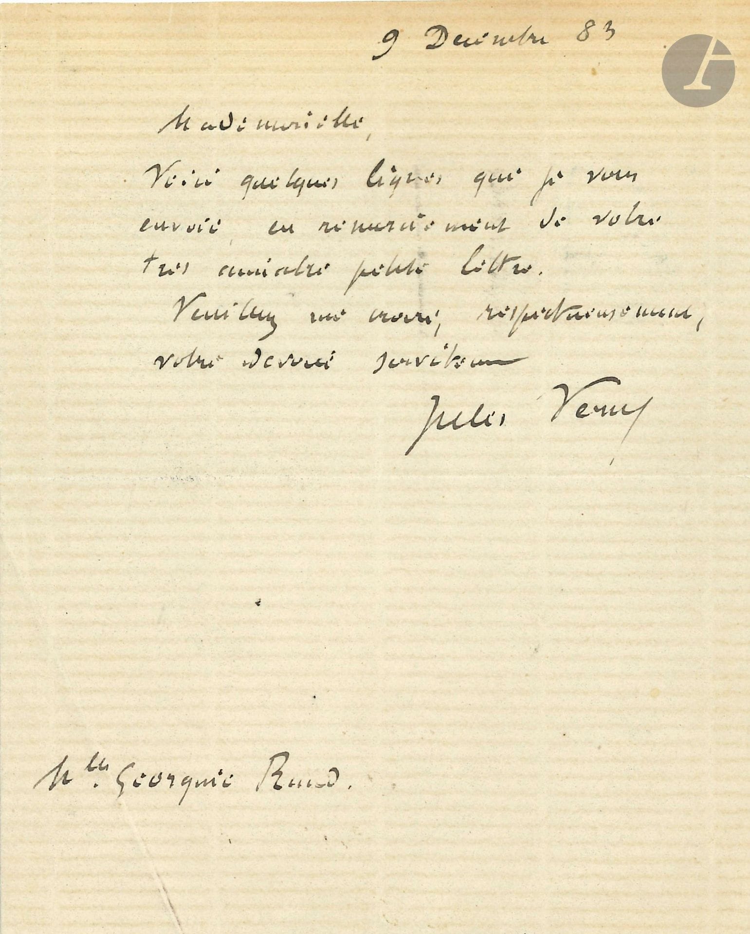 Jules VERNE (1828-1905). L.A.S., 9 décembre 1883, à Mademoiselle Georgine Rund ; demi-page in-12.
«Voici quelques lignes en remerciement de votre très amicale petite lettre»…