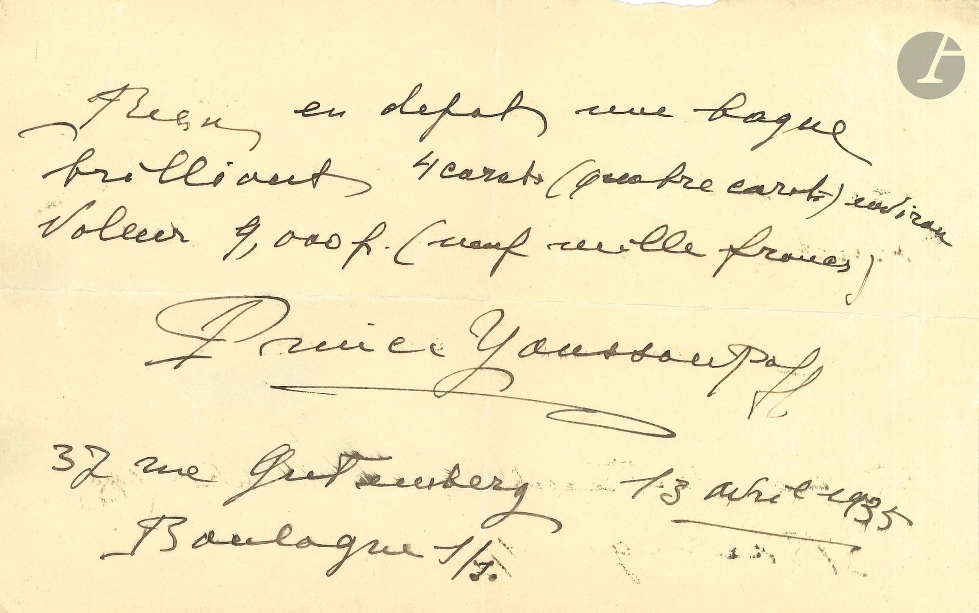 Félix YOUSSSOUPOV (1887-1967). P.A.S. "Prince Youssoupoff", April 13, 1935; 1page oblong in-8.

"Received on deposit a brilliant 4-carat (four carat) ring worth approximately 9,000 fr (nine thousand francs)"... He gives his address as "37 rue Gutenberg Boulogne s/S".