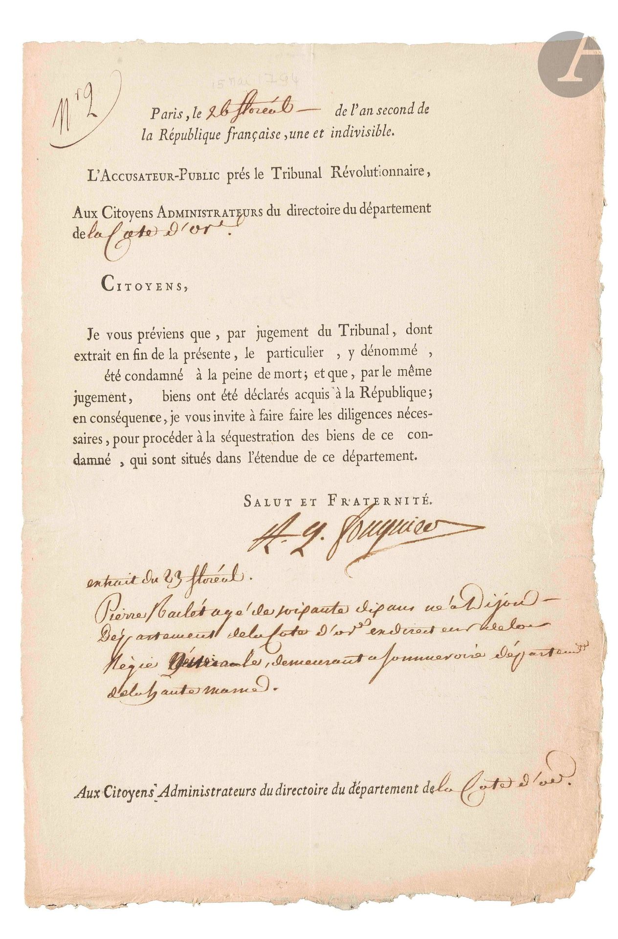 Antoine-Quentin FOUQUIER-TINVILLE (1746-1795). L.S., Paris 26 floréal II (15 mai 1794), aux Citoyens Administrateurs de la Côte d’or ; 1page in-4 en partie impr. à en-tête L’Accusateur-Public près le Tribunal Révolutionnaire.

Avis de condamnation à mort de «Pierre Raclet agé de soixante dix ans né à Dijon […] exdirecteur de la Régie générale, demeurant à Sommevoire, département de la Haute Marne».

Certificat d’exportation des biens culturels joint.