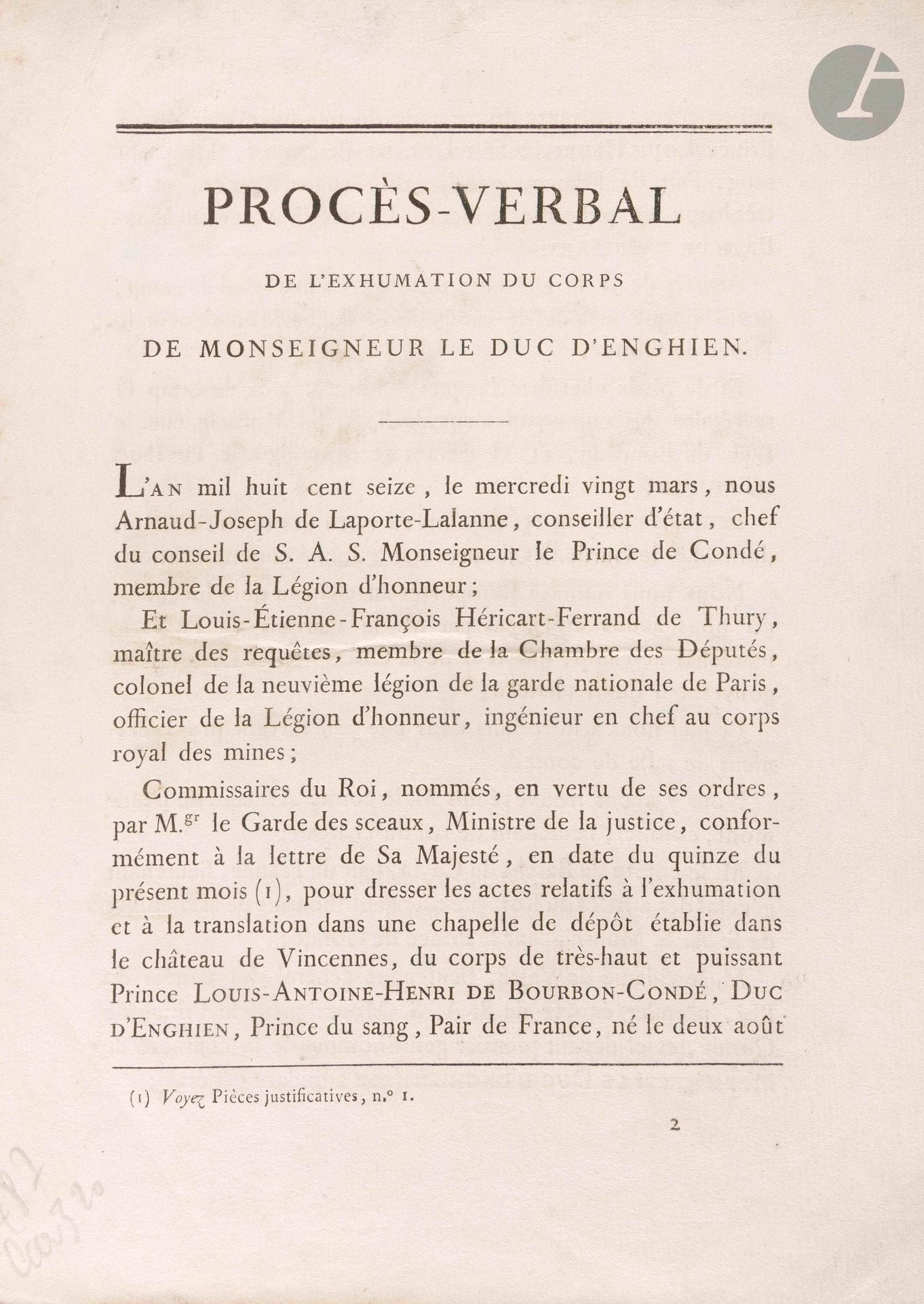 [Louis Antoine Henri de Bourbon-Condé, duc d’ENGHIEN (1772-1804)]. Imprimé, Procès-verbal de l’exhumation du corps de Monseigneur le duc d’Enghien [Paris, 1816] ; in-4 de 18pp., broché.

Procès-verbal de l’exhumation du corps en terré dans les fossés du château de Vincennes, le 20 mars 1816.