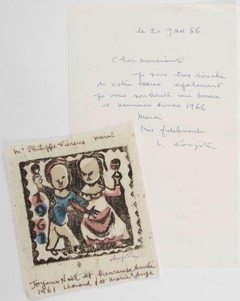 Léonard FOUJITA (1886-1968). L.A.S. et gravure signée et annotée, 1961-1966, à Philippe Fierens ; demi-page in-8 et 12 x 10,6 cm.
21 janvier 1966 : « Je suis très touché de votre vœux. Également je vous souhaite une bonne et heureuse année 1966 »... Linogravure en couleurs pour les vœux de 1961, signée, avec p.a.s. : « Mr Philippe Fierens, Merci. Joyeux Noël et heureuse année 1961. Léonard et Marie Ange ». Plus une enveloppe autographe, signée au dos (1964).. On joint 1 L.A.S. de René Gruau au même.