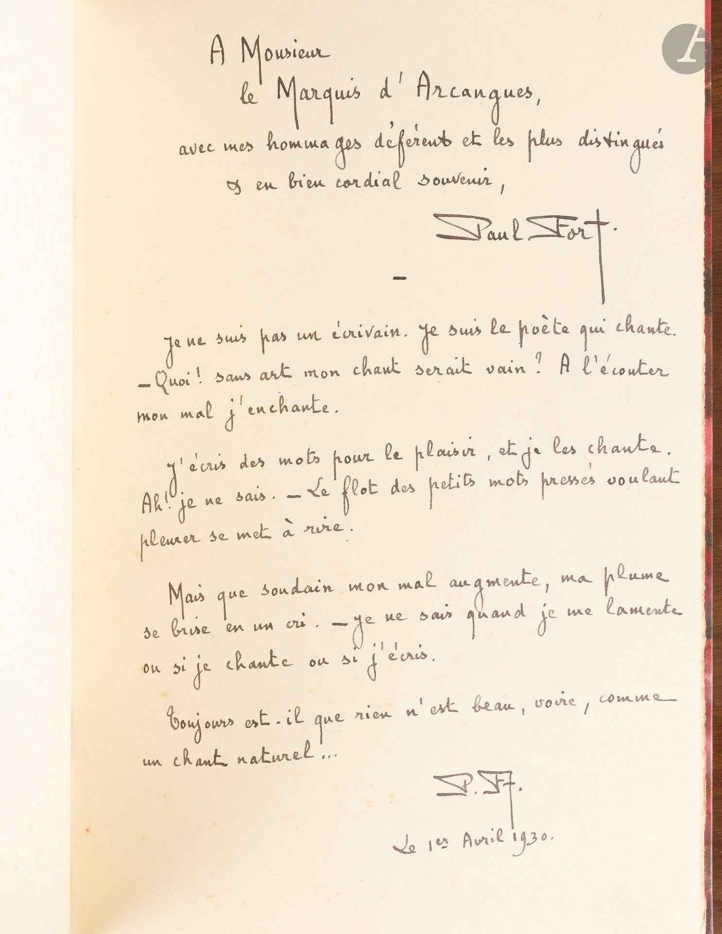 FORT (Paul)
*L'amour enfant de Bohême*, Armand Jules Klein, 1930.
A special copy for the Marquis d’Arcangues, featuring an autographed dedication accompanied by an original handwritten poem dated April 1, 1930, and an ex-libris from the Château d’Arcangues library.
(Shows signs of use).

This lot comes from the library of the Château d’Arcangues.
