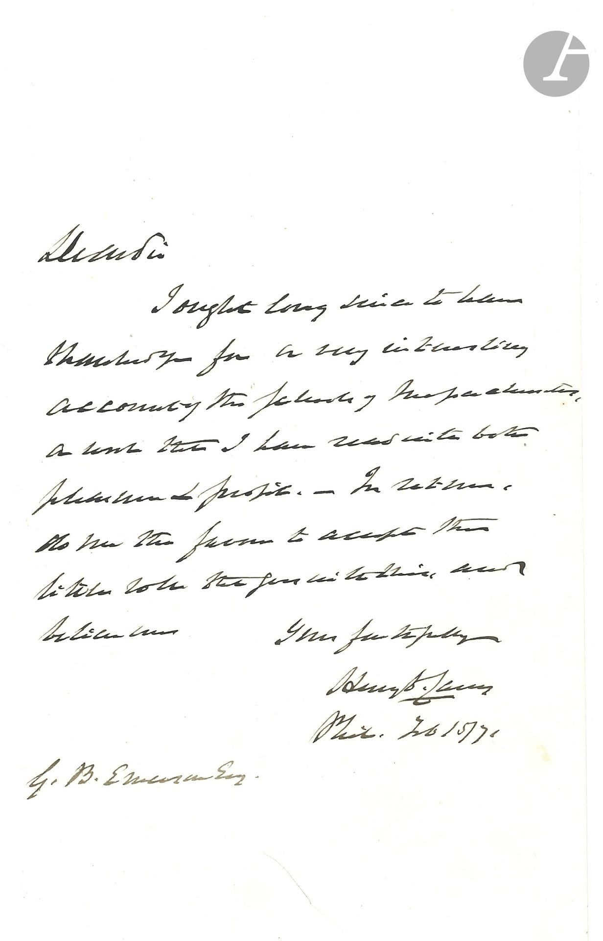 Henry Charles CAREY (1793-1879) économiste américain, conseiller d’Abraham Lincoln. L.A.S., Philadelphia 15 février 1871, à G. B. Emerson Esq.; 1page in-8; en anglais.

Il aurait dû le remercier depuis longtemps de son très intéressant compte rendu sur les écoles du Massachussetts, qu’il a lu avec plaisir et profit: «a very interesting account of the Schools of Massachussetts, a text I have read with both pleasure and profit»…