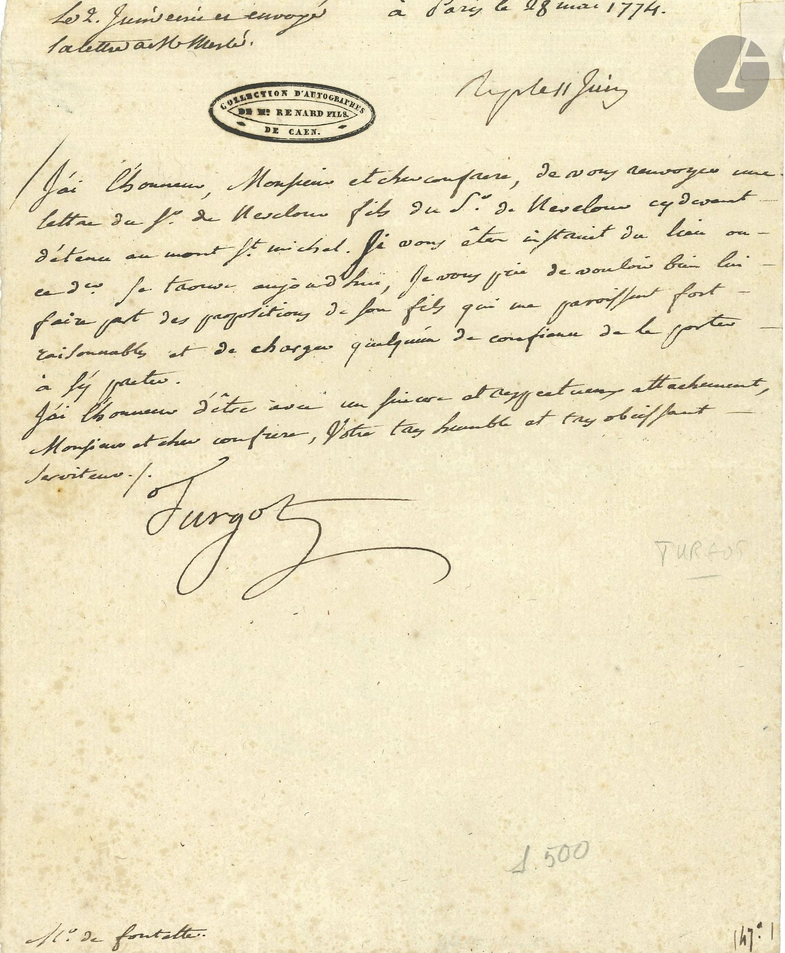 Anne-Robert-Jacques TURGOT (1727-1781). L.S., Paris 28 mai 1774, au baron de Fontette; demi-page petit in-4 (cachet encre de la collection de M. Renard Fils de Caen).

Au sujet du S. de Nevelone fils du Sr de Nevelone cydevant détenu au mont St Michel. Si vous êtes instruit du lieu où ce d[éten]u se trouve aujourd’hui, je vous prie de vouloir bien lui faire part des propositions de son fils qui me paroissent fort raisonnables»…