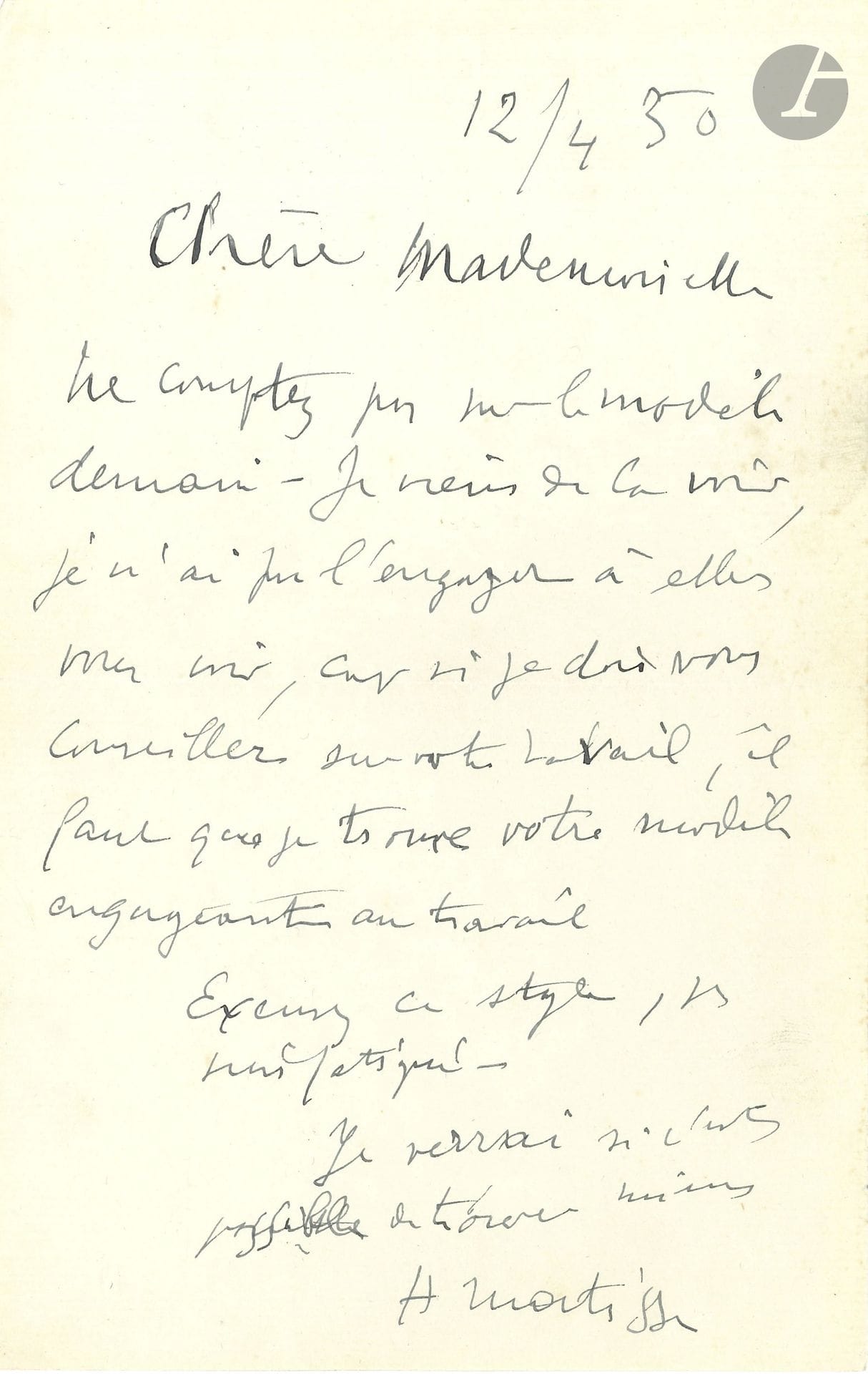 Henri MATISSE. L.A.S., Nice 12 avril 1950, à Mlle Jubin; 1page in-8, enveloppe timbrée.

À une élève: «Ne comptez pas sur le modèle demain. Je viens de la voir, je n’ai pu l’engager à aller vous voir, car si je dois vous conseiller sur votre travail, il faut que je trouve votre modèle engageant au travail. Excusez ce style, je suis fatigué»…