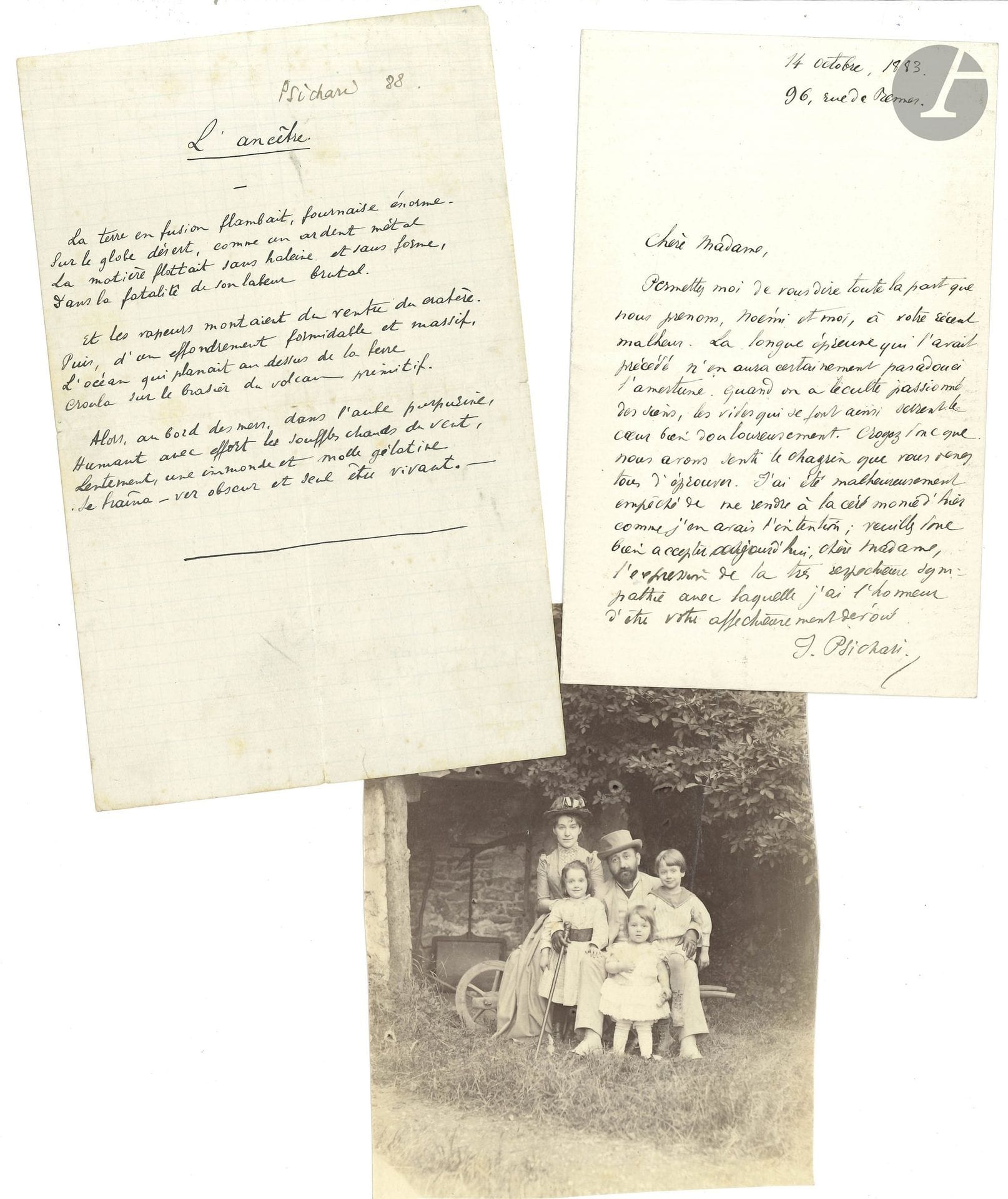 Jean PSICHARI (1854-1929). Poème autographe, L’Ancêtre, [1888], et L.A.S., 14 octobre 1883, à Sophie Berthelot; 1page in-8 chaque.

L’Ancêtre. Puissant poème de 3 quatrains sur la création du monde: «La terre en fusion flambait, fournaise énorme»…
14 octobre 1883. Très belle lettre de condoléances à Mme Sophie Berthelot suite au décès de son frère le scientifique Alfred Niaudet: «quand on a le culte passionné des siens, les vides qui se font ainsi serrent le cœur bien douloureusement»…
On joint une photographie le représentant avec son épouse et ses trois jeunes enfants, en habits du dimanche, à la campane.