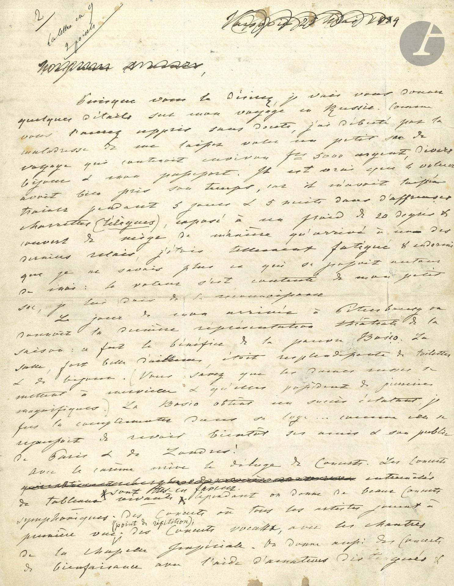 Henri HERZ (1803-1888). L.A.S., Varsovie 25 mai 1859, au frères Escudier à Paris; 3pages et demie in-4, adresse avec marques postales (date biffée pour publication).

Longue lettre sur son voyage et la vie musicale en Russie.
Le voyage a mal commencé, avec le vol de son sac de voyage, après un périple de «5 jours et 5 nuits dans d’affreuses charrette (télègues)» dans la neige et le froid. En arrivant à Petersbourg, il a pu assister à «la dernière représentation théâtrale de la saison», au bénéfice de «la pauvre Bosio. […] Avec le carême arrive le déluge de concerts. Les concerts entremêlés de tableaux vivants sont très en faveur. Cependant on donne de beaux concerts symphoniques, des concerts où tous les artistes jouent à première vue (point de répétition); des concerts vocaux avec les chantres de la Chapelle Impériale. On donne aussi des concerts de bienfaisance avec l’aide d’amateurs distingués et on fait beaucoup de musique d’ensemble. Cependant les concerts les plus suivis sont en général ceux des artistes étrangers qui jouissent d’une certaine réputation»; les recettes sont élevées mais les frais sont énormes «et absorbent une forte part du bénéfice. […] Il y a six orchestres complets à Petersbourg, tous payés par la Couronne», dont presque tous les membres sont allemands et bien dirigés par Schuberth. «On aime beaucoup le piano en Russie»; il y a beaucoup de professeurs (Herz nomme les plus importants). «Le public du grand théâtre affectionne tout particulièrement la musique de Verdi; mais il y a une autre partie qui ne jure que par Wagner & Schumann. Celle-là condamne impitoyablement toute mélodie compréhensible: je l’ai entendu siffler l’ouverture de la Dame blanche». À Moscou, le théâtre est magnifique; le public y est «d’une bienveillance extrême» et Herz y a été très bien accueilli. «Les professeurs de piano font de bonnes affaires à Moscou», dont Honnoré et un frère de Rubinstein…
