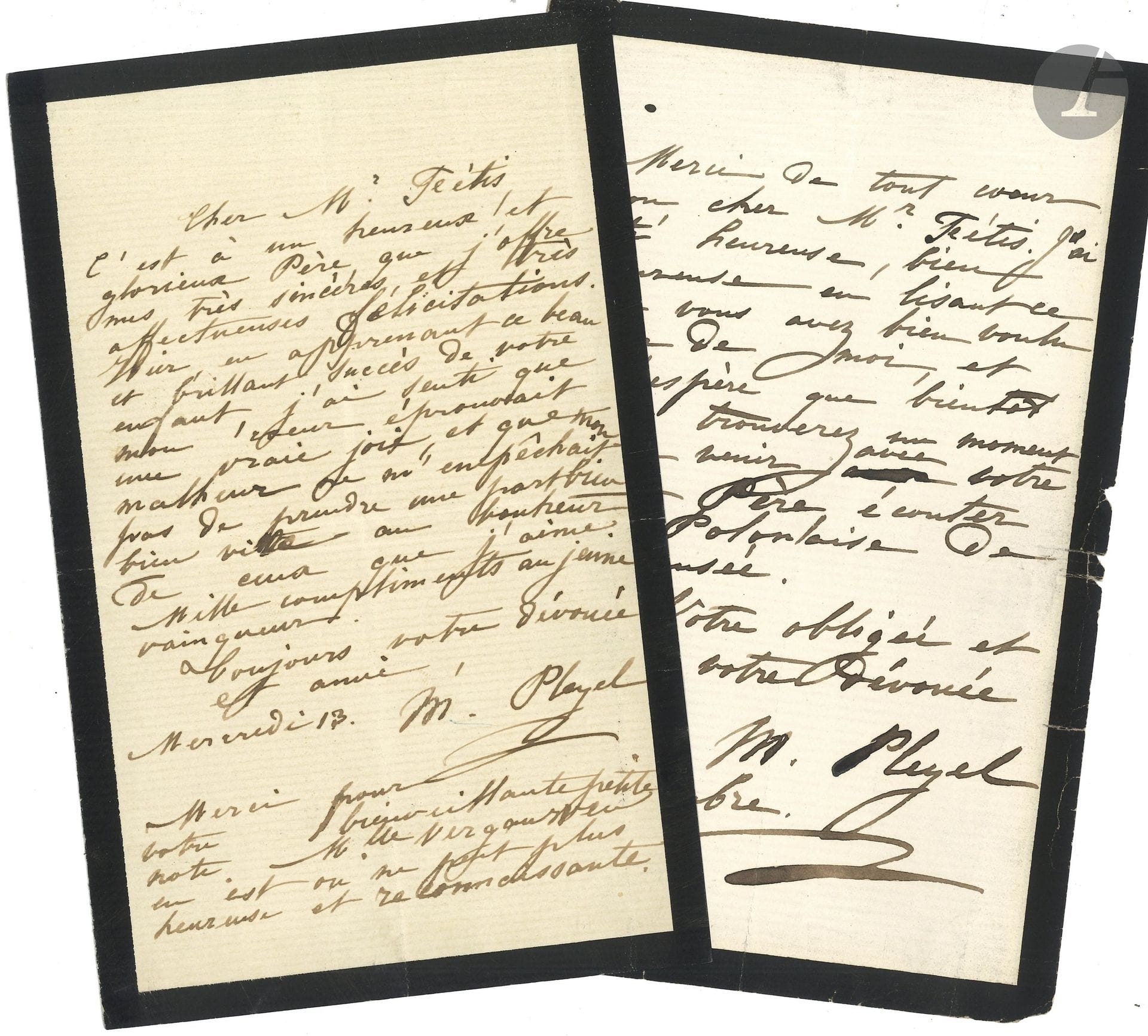 Marie PLEYEL (1811-1875). 2 L.A.S. à Édouard et François-Joseph Fétis; 1page in-8 chaque (deuil).

Mardi 1er décembre. Elle a été heureuse «en lisant ce que vous avez bien voulu dire de moi, j’espère que bientôt vous trouverez un moment pour venir avec votre cher père, écouter la Polonaise de Struensée». – Mercredi 13. «C’est à un heureux et glorieux Père que j’offre mes très sincères et très affectueuses félicitations. Hier en apprenant ce beau et brillant succès de votre enfant, j’ai senti que mon cœur éprouvait une vraie joie, et que mon malheur ne m’empêchait pas de prendre une part bien bien vive au bonheur de ceux que j’aime»…
On joint un billet a.s., demandant des billets, Vendredi (1p. in-12).