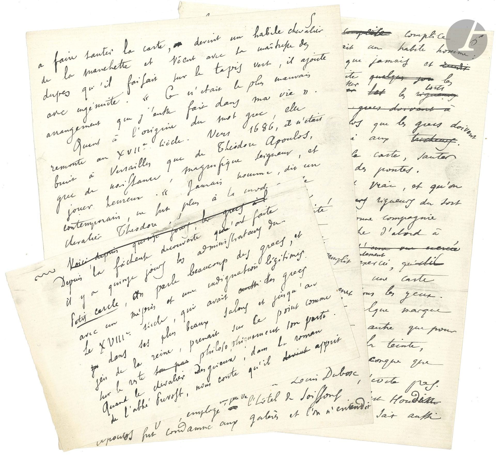 Anatole FRANCE (1844–1924). Autograph manuscript, [1884]; 4 pages in-4 and 2 oblong pages in-8.

Fragment, complete in itself (pp. [4]–9), from a two-part chronicle concerning an “unfortunate discovery” of cheating at the Petit Cercle, recalling the precedent of Théodore Apoulos, an exceptionally lucky gambler at Versailles in the late 17th century: “Thus it is to Théodore Apoulos that the Greeks owe the fact that their name is given to those skilled at shuffling cards, jumping the cup, or removing or placing marked cards”… The second part of the column concerns Alfred Naquet’s proposed divorce bill, aimed at enacting “a modest and chaste divorce—neither cheerful nor amusing, but neat, proper, a small-scale family divorce”…
Enclosed are two postcards depicting A. France and La Béchellerie.