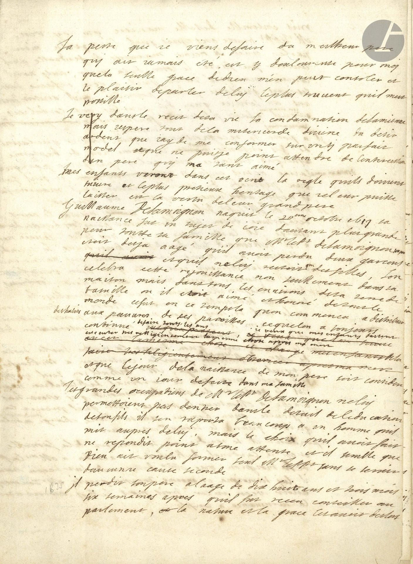 Chrétien-François Ier de LAMOIGNON, marquis de BASVILLE (1644-1709) magistrat, président à mortier au Parlement de Paris. Manuscrit autographe; 28pages in-fol. en un volume cartonnage moderne de papier marbré, pièce de titre sur le plat sup. (charnière usagée).

Biographie de son père Guillaume Ier de Lamoignon, marquis de Basville (1617-1677), magistrat, premier président du Parlement de Paris, retraçant sa carrière en mettant l’accent sur sa probité, son sens du devoir et sa générosité. Le manuscrit, rédigé par Chrétien-François peu après la mort de son père (10 décembre 1677), présente des ratures et corrections, ainsi que des additions marginales.
Après la mort de son père, Guillaume de Lamoignon se trouve à l’âge de dix-huit ans conseiller au Parlement; il passe son temps libre à étudier: «il y passoit asses souvent les nuits entieres», mais ne négligeait pas la chasse et les chiens. Il épousa en 1640 Magdeleine Potier, et se fit remarquer dans son emploi par sa modestie et sa réserve. Puis vinrent les temps malheureux (mort de Louis XIII le 14 mai 1643 et débuts de la régence) où chacun ne savait quel parti prendre; il devint  en décembre 1644: «la suitte de ces temps facheux luy fournit mille occasions de faire paroître son grand discernement, il ne sortit jamais des regles de son devoir, et choisit dans chaque party ce qu’il y avoit de meilleur et jamais les caresses des princes. […] Comme la misère étoit grande pour lors a Paris et dans les environs de sa terre de famille, il redoubla ses charités»… Après la Fronde, il prit le parti du Roi, et le cardinal Mazarin, ayant remarqué son zèle et son habileté, lui proposa la commission des États de Bretagne (1655), «dont il s’acquitta avec une satisfaction entiere de tout le monde et il trouva le moien de concilier ensemble le gouverneur le parlement le clergé la noblesse et les peuples». Puis le cardinal le place à la tête du Parlement de Paris (1658) où il restera jusqu’à sa mort «pour y retablir la iustice et la paix». Sont évoqués les luttes de pouvoir avec le Parlement, le mariage de Louis XIV, la mort de Mazarin, l’importance grandissante de Colbert, l’arrestation du surintendant Fouquet et son procès (que Lamoignon refusa de présider, ce qui le brouilla avec Colbert), les intrigues de cour, etc. Après avoir raconté les derniers instants de son père, le rédacteur conclut avec émotion: «Je ne dis point quelle perte jay fait pour ma fortune je n’ay pas encor eu le loisir d’y penser et toutes les fois que je considere que jay perdu mon pere la douleur m’enpesche d’y regarder autre chose que la perte du meilleur pere et du meilleur ami qui ait jamais eté.»
On joint l’Éloge historique de Louis-François de Paul Lefèvre d’Ormesson de Noiseau par l’abbé Gaubert (1789).