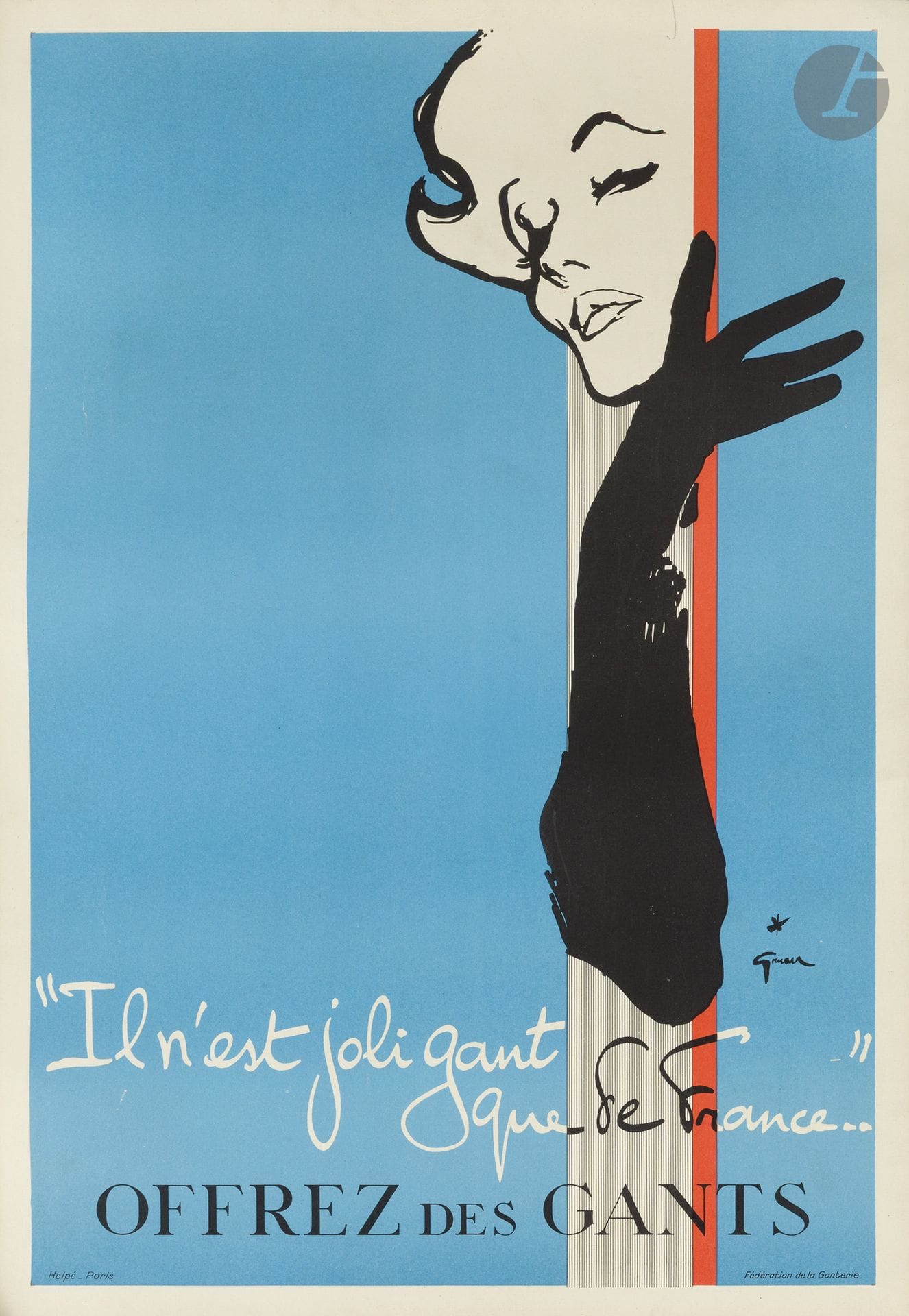 René GRUAU (1909–2004)
“There’s no glove as pretty as one from France…” 
Chromolithograph. Mounted on canvas. 
Printed by Helpé. 
Signed lower right. 
Good condition. 
62.5 x 45 cm