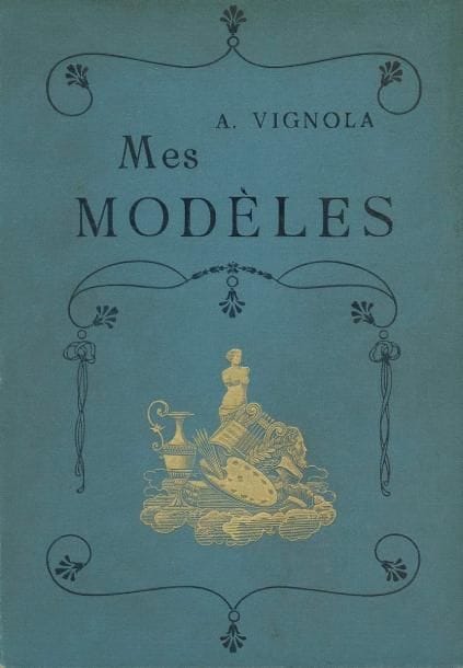 VIGNOLA (A.)
Mes Modèles. Revue artistique. Album 1905; in-4, perc. bleue avec fers dor. d'éditeur. Nombreuses reproductions photographiques de nus féminins dans ce recueil d'études d'après nature pour peintres et sculpteurs
