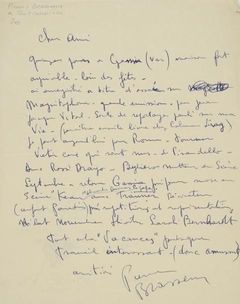 Pierre BRASSEUR (1905-1972)
L.A.S., [Gassin (Var) été 1953, à Paul CARRIèRE]; 1 page in-4. Il a profité d'un séjour calme à Gassin dans le Var, «loin des fêtes», pour enregistrer «à titre d'essai sur magnétophone, grande émission, pour Jean-Jacques VITAL. Sorte de reportage parlé sur ma vie (paraîtra ensuite livre chez Calmann Lévy)». Il part à Rome tourner Vêtir ceux qui sont nus de PIRANDELLO avec Eleonora Rossi-Drago, sous la direction de Marcel Pagliero. Il reviendra à Gassin en septembre préparer la «mise en scène Kean Alexandre Dumas le papa avec Trauner décorateur (Enfants Paradis)», avant les représentations en novembre. «Tout cela "vacances" puisque travail intéressant (donc amusant)»