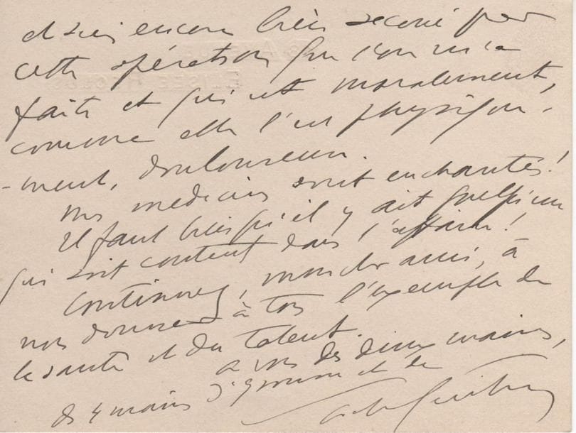 Sacha GUITRY
L.A.S., 18 avenue Élisée-Reclus [juillet 1931], à un cher et admirable interprète [Baron fils?]; 2 pages obl. in-12. «Dire que je ne vous ai pas encore remercié d'un mot de vous qui pourtant m'a fait tant de plaisir. Vous m'y parliez de Papa et de Frans Hals. Merci de tout coeur. Mon retard à vous le dire a cependant une excuse: j'ai été et suis encore bien secoué par cette opération que l'on m'a faite et qui est moralement, comme elle l'est physiquement, douloureuse. Mes médecins sont enchantés! Il faut bien qu'il y ait quelqu'un qui soit content dans l'affaire! Continuez, mon cher ami, à nous donner à tous l'exemple de la santé et du talent»