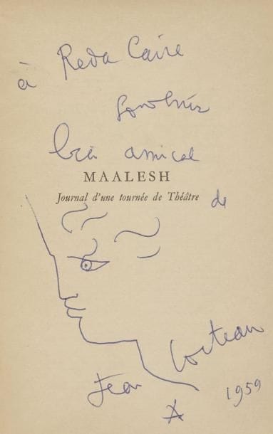 COCTEAU (Jean)
Maalesh. Journal d'une tournée de Théâtre. Paris, N.R.F., 1949; in-12 br. Édition originale. Envoi autographe signé à Réda Caire, avec dessin original: «profil»