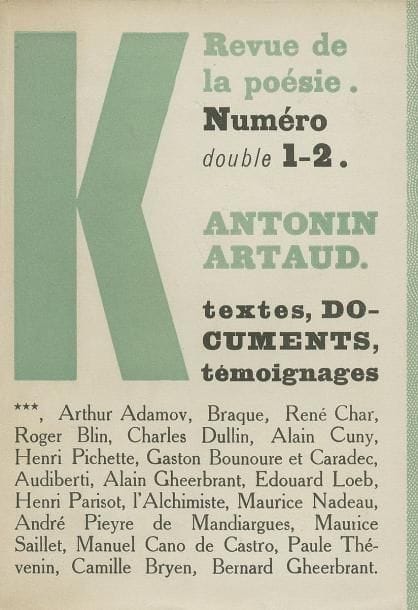 ARTAUD (Antonin)
Revue K. Numéro 1-2. Juin 1948; in-12 br. Édition originale. Un des 50 exemplaires de tête sur Chiffon