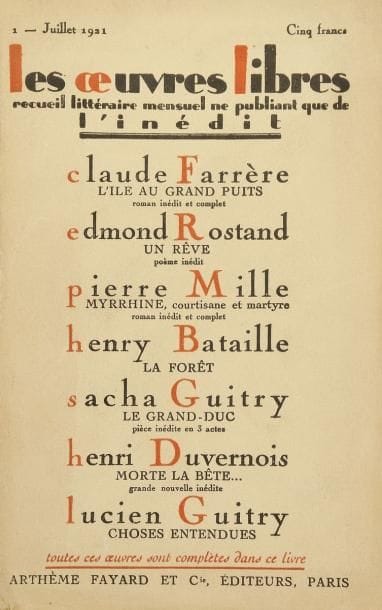 GUITRY (Sacha)
[Théâtre]. 8 numéros du recueil littéraire mensuel Les Oeuvres libres (Arthème Fayard & Cie, 1921-1930). 8 vol. in-8, brochés. Série complète des 8 pièces de Sacha Guitry publiées en préoriginales dans ce recueil entre juillet 1921 (n°1) et mars 1930 (n°105): Le Grand-Duc et Le Mari, la Femme et l'Amant (1921), La Pèlerine écossaise et L'Illusionniste (1922), Un type dans le genre de Napoléon (1923), Le Lion et la Poule (1924), Désiré (1928), La IIIe Chambre (1930). On joint 3 numéros avec des publications de Lucien Guitry: Choses entendues (1921, avec envoi), le roman Mademoiselle Carrière, de l'Odéon (1922), et Souvenirs (1923); plus un prospectus pour Les Oeuvres libres. Luxembourg 141