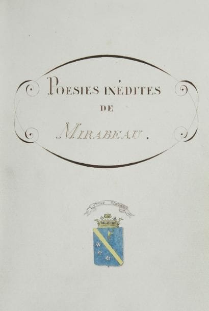 [MANUSCRIT - MIRABEAU]
Poésies inédites de Mirabeau. S.l., (début XIXe siècle). - Manuscrit de 62 pp. in-8. Maroquin rouge, double filet et roulette florale dorés en encadrement sur les plats, dos lisse richement orné, roulette dorée sur les chasses, tranches dorées (reliure du début du XIXe siècle). Manuscrit parfaitement calligraphié réalisé dans les premières années du XIXe siècle, proposant un choix de pièces en vers en partie inédites attribuées par l'auteur du recueil à Honoré Gabriel Riqueti, comte de Mirabeau (1749-1791). Le manuscrit débute par un titre sur lequel sont peintes les armes de Mirabeau. À la suite figurent 13 textes: Dialogue pour la fête de St Victor (en 1781). Les acteurs sont la marquise du Saillant et le comte de Mirabeau. - Pièces fugitives. À S.A.S. Madame La Duchesse de Chartres qui avait donné à Madame La Comtesse de Bussy un baiser, une orange & lui avait promis de s'appeler La Paysanne de Chartres. - Vers à une Dame qui avoit donné à l'auteur un ruban pour signal de reconnaissance. - Cantatille. - Chanson sur l'air du Vaudeville Rose et Colas. - Romance: Les tourmens de l'absence. - Musette. - Chanson sur l'air du Vaudeville du Bucheron. - Vers anacréontiques. - Chanson sur l'air du Vaudeville d'Epicure. - Chanson sur l'air jusques dans la moindre chose. Par Un Vieillard à qui l'on demandait des vers. - Les Amans Casuistes ou Les Oeufs de Pâques. - La Peur de la Mort. Conte. Le texte est compris dans un cadre composé d'un double filet gras et maigre. Les pièces proposées ne sont pas toutes inédites puisque l'on retrouve Les Amants casuistes, que l'on attribue à l'écrivain et auteur dramatique La Chabeaussière (1752-1820), dans le recueil intitulé L'Espion dévalisé en 1782, repris dans La Chronique scandaleuse ou mémoires pour servir à l'Histoire de la génération présente publié en 1785, dans lequel figure également La Peur de la Mort, dernière pièce du présent recueil. Très bel exemplaire en maroquin rouge de l'époque, bien conservé malgré des frottements a