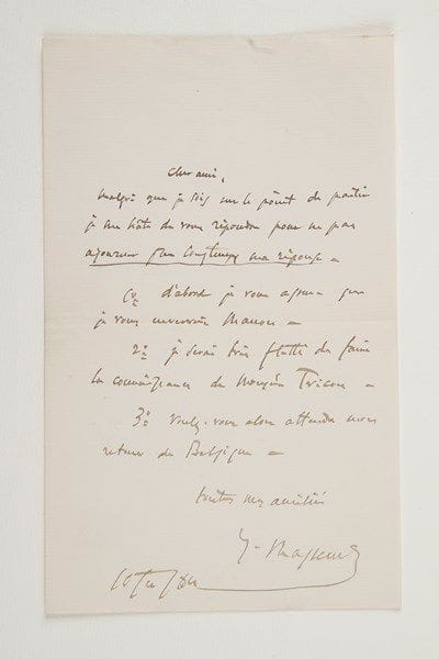 Jules massenet
5 L.A.S., 1909-1912 et s.d.; 5 pages in-8 ou in-12, adresse et enveloppe. Samedi [13.XI.1909], à Édouard Romilly : «Je suis ému de votre pensée ! Venez me voir... Nous sommes dans le même coin de rue...»... [3 mars 1910], au même : «Cher poète ami, en émotion je vous remercie !» (réponse à des félicitations pour Don Quichotte)... 26 mai 1912, à un ami : «Votre lettre et tous ces détails me ravissent !... Je vais - ce matin - chez mon éditeur lui montrer ce que vous m'écrivez !...»... Dimanche, [à un directeur de théâtre]. Sa femme est revenue de la répétition générale «dans l'admiration de vous et la joie de votre succès personnel - si grand, si émouvant. Elle a trouvé l'ouvrage très beau, très intéressant; le décor du 4e acte absolument nouveau et tragique ! Quel triomphe pour vous et votre théâtre !!!»... À un ami : il part en Belgique et lui enverra Manon... Etc. On joint 2 cartes de visites autographes