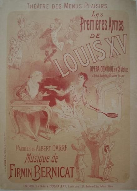 1 Affiche Premières armes de Louis XV, Bernicat F. [1888] CHERET J. Aff. Galice. Entoilée. B.E. (petits défauts). 76 x 57 cm