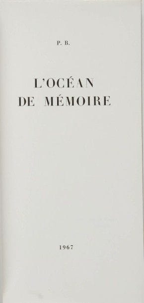 BETTENCOURT Pierre. L’océan de mémoire. (Dijon, Darantière), 1967. Gd in-4 étroit, broché. Édition originale. Tirage à 350 ex. 1/25 vélin.