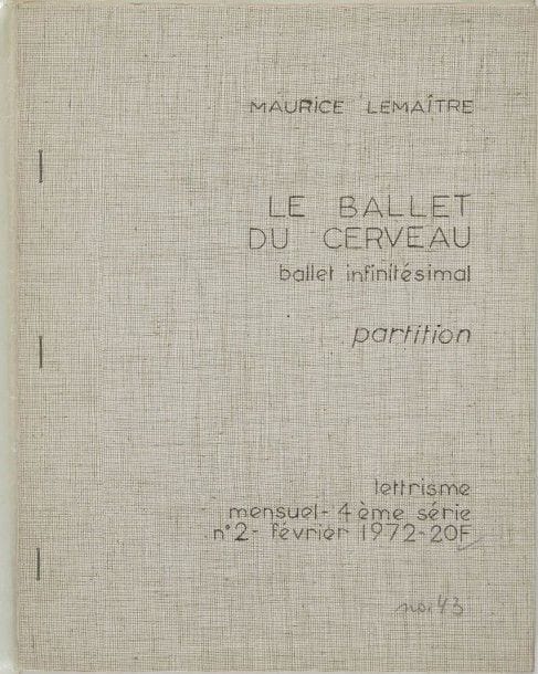 LEMAITRE Maurice. Le ballet du cerveau. Lettrisme, 1972. In-4 agr. ronéoté. Tiré à 110 ex.
