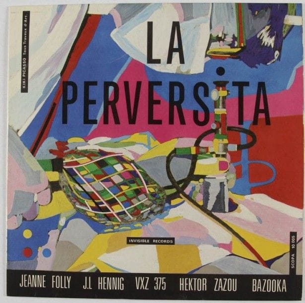 BAZOOKA. Jeanne Folly, J.-L. Hennig, VXZ 375, Hektor Zazou, Bazooka. La perversita. Disque 33 t. 30 cm. Dans la pochette, un journal dépliant : 2 fois 58 x 58 cm. impression r°/v° : Pervers, Bazooka n°1, 1979.