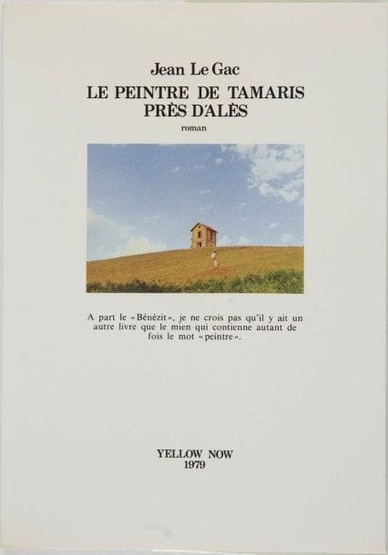 LE GAC Jean. Le peintre de tamaris, près d’Alès. Roman. Crisnée, Yellow Now, 1979. In-8, br.