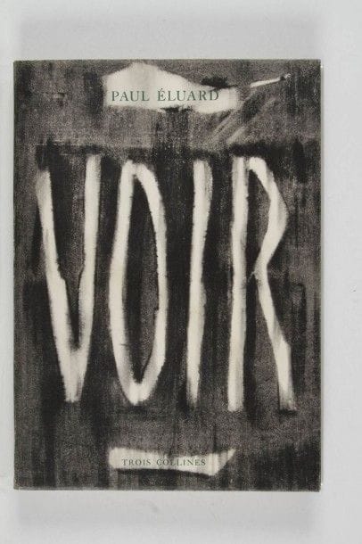 Éluard Paul. Voir. Poèmes, peintures, dessins. Genève, Paris, Trois collines, 1948. In-folio, br. Couverture originale de Raoul Ubac. Ex. num. sur vélin.