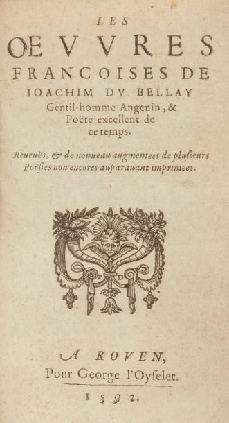 DU BELLAY (Joachim)
Les Oeuvres francoises... Reveuës, de nouveau augmentees de plusieurs Poësies non encore auparavant imprimees. Rouen: George l'Oyselet, 1592. - In-12, (12 ff.), 601 ff. mal foliotés 583, (1 f.). Veau fauve, filet doré en bordure des plats, dos à nerfs orné, roulette dorée sur les chasses, tranches dorées (reliure du XIXe siècle).

Tchémerzine, III, p. 77, c. - Brunet, I, col. 749. 
Édition rare et "fort jolie" selon Brunet, des oeuvres de l'un des plus grands poètes français, à pagination continue et imprimée presque en totalité en caractères italiques. Tchémerzine indique qu'elle contient en plus des éditions précédentes un sonnet signé "Ieh. Chrestien", provençal, que l'abbé Goujet attribue à Dauphine des Jardins de Provence. 
Bon exemplaire en reliure du XIXe siècle. Quelques frottements d'usage. Rousseurs éparses, quelques feuillets brunis et de très rares traces de mouillures. 
Provenance: Henry B. H. Beaufoy, avec ex-libris. - Feuillet manuscrit signé G. C. C., en anglais, et signature du même sur la première garde blanche, datée du 15 août 1910