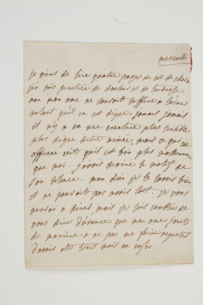 Julie de LESPINASSE (1732-1776) femme de coeur et d'esprit, épistolière, qui réunissait dans son salon philosophes et encyclopédistes.Lettre autographe, mercredi [vers 1772?], à Jean-Baptiste Suard; 1 page petit in-4, adresse avec sceau de cire rouge aux armes (brisé).Belle lettre sur sa passion pour le marquis de Mora.«Je viens de lire quatre pages de M. de Mora j'en suis penetrée de douleur et de tendresse. Non mon ame ne sauroit suffire a l'aimer autant qu'il en est digne. Jamais jamais il n'y a eu une creature plus sensible plus digne detre aimée. Mais ce qui est affreux c'est quil est bien plus malheureux que moi. J'avois deviné le motif de son silence. Mon dieu je le savois bien, il ne pouvoit pas avoir tort. Je vous verrai a diner, mais je suis comblée de vous dire d'avance que mon ame joüit de maniere a ne pas me faire regreter d'avoir été trois mois en enfer».Charavay.