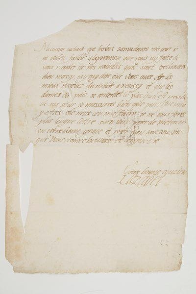 ÉLISABETH DE VALOIS (1545-1568)
Reine d'Espagne; fille d'Henri II et de Catherine de Médicis, mariée en 1559 à Philippe II d'Espagne, elle mourut en couches à 23 ans.Lettre autographe signée «Elizabet», [début 1559], à Antoinette de Bourbon, duchesse de Guise; ¾ page in-fol., adresse «A Ma cousine Madame de Guise» (un coin coupé sans toucher le texte; portrait gravé joint).À propos de sa soeur cadette Claude, mariée le 22 janvier 1559 à Charles III duc de Lorraine [Claude (1547-1575) était la filleule de la duchesse de Guise].«Ma cousine sachant que Herbost s'an va devers ma seur je ne vouleu faillir à la promesse que vous ay faite de vous mander de nos nouvelles qui sont tres bonnes Dieu merssy. J'ay ouy dire que vous avés esté les mieux receues du monde à Nenssy et que les dames du pais se contentet le plus qu'il est possible de ma seur. Je m'assurois bien que puisque vous y estiés elle n'eut ceu mal faire»...Vente 26 juin 2000 (n° 6).