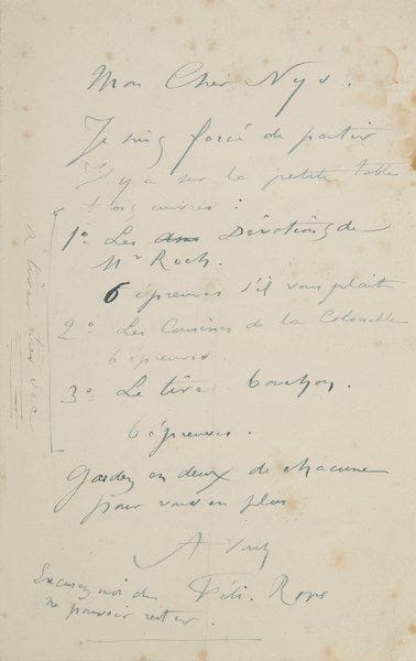 Félicien ROPS (1833-1898) peintre et graveur. 2 L.A.S., Paris 1894 et s.d.; 1 page in-8 chaque. {CR}20 avril 1894, à son ami Lefebvre. Il revient de Belgique où il a passé un mois et demi pour affaires particulières, «en ne restant guère plus de huit jours, au même endroit». C’est pourquoi il ne l’a pas encore remercié de ses charmants articles: «Que voulez-vous? Je suis un joli cas d’invétéré mufflisme!»... – à son ami l’imprimeur François Nys: «Je suis forcé de partir. Il y a sur la petite table trois cuivres à tirer très vite: 1° Les Dévotions de Mr Roch. 6 épreuves s’il vous plaît. 2° Les Cousines de la Colombe. 6épreuves. 3° Le tire-bouchon. 6 épreuves»...
On joint une L.A.S. de Cham (Cte A. de Noé, 1873), et une de Gavarni (à Texier).
