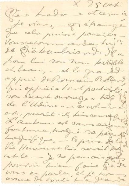 Anna de NOAILLES (1876-1933). L.A.S., 25 octobre [1911], à Lucie Félix-Faure Goyau; 1 page in-8, adresse.{CR}À propos d’Alphonse de Châteaubriant, auteur de Monsieur des Lourdines (prix Goncourt 1911). «Je viens, – aussi étrange que cela puisse paraître – vous recommander Mr de Châteaubriand. Il a pour lui son nom terrible et beau, – et le grand appui de Romain Rolland, qui apprécie tout particulièrement son récent ouvrage Mr de l’Udine [sic!]. Ce volume est, paraît-il, très remarquable. L’auteur est sans aucune fortune, malgré sa parenté magnifique, – le prix de la Vie Heureuse lui serait très utile»…
