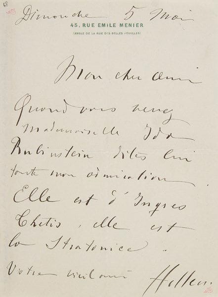 Paul HELLEU (1859-1927) peintre et graveur. 15 L.A.S., Paris [1905] et s.d., [à Robert de Montesquiou]; 24 pages formats divers. {CR}Belle correspondance amicale et artistique. [La rencontre des deux hommes en 1887 fut décisive pour le graveur, qui pénétra par l’intermédiaire de son nouvel ami le cercle restreint de la comtesse Greffulhe et devint le portraitiste privilégié de la société parisienne. Montesquiou lui consacra un essai (Paul Helleu, peintre et graveur, Floury, 1913).]
Il se voit contraint de décaler leur séance, en raison d’une commande payante: «Je fais le portrait d’une poétesse de 18 ans américaine du sud élève de Moreno. Si vous voulez la voir, venez. Mais je vous attends demain pour finir la gravure»… Dimanche 5 mai. «Quand vous verrez Mademoiselle Ida Rubinstein dites-lui toute mon admiration. Elle est d’Ingres Thétis, elle est la Stratonice»… [1905]. Après le décès de Gabriel Yturri: «Je comprends que vous soyez triste d’avoir perdu votre ami. […] il était si gentil et si intelligent! […] J’ai lu le très bel article que Bataille vous a consacré. Voilà qui rachète bien des injustices! Je vous en veux toujours d’avoir abîmé Sargent qui a été pour moi un ami parfois dans la vie. Chose rare vous le savez»… – «Je pars demain pour Londres faire des portraits»… – Il va faire un portrait près de Londres sur la Tamise. «J’ai commencé plusieurs peintures mais le temps est si changeant ici qu’il est difficile de travailler tous les jours»… – Il est allé au Champ de Mars: «Ohque d’horreurs, que de bleu et comme toutes les expositions se ressemblent. […] L’Exposition des meubles Empire ne m’a pas enthousiasmé tout cela est si mal présenté et les merveilles doivent être montrées séparément et seules»… D’autres lettres concernent des bibelots, dont «une petite pendule Empire représentant une boule d’hortensias»; des rendez-vous, etc.
Reproduction page précédente
