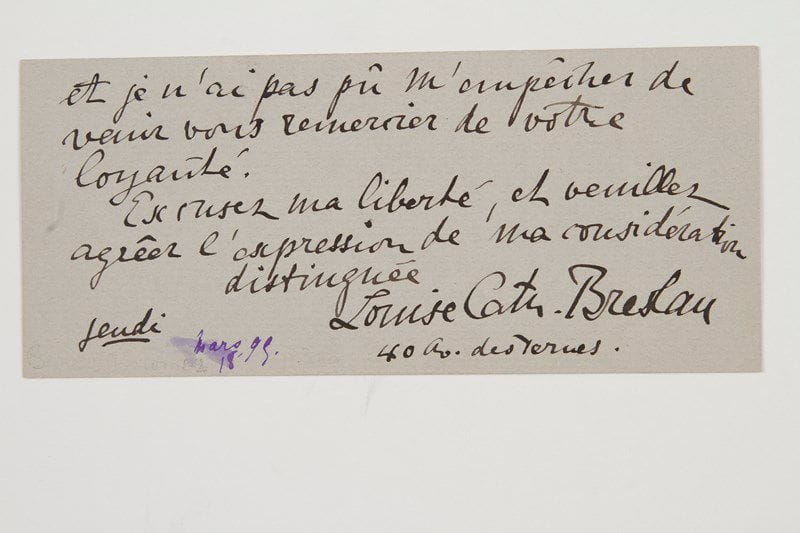 Louise Catherine BRESLAU (1856-1928) peintre, lithographe et pastelliste.Lettre autographe signée «Louise Cath. Breslau», Paris jeudi [14 ? mars 1895, à Gustave Geffroy]; 2 pages oblong in-12.Elle exprime sa «sympathie pour votre article si juste et si senti de ce matin. C'est la première fois que je vois constater d'une façon si saisissante la déplorable situation des femmes peintres dans la société moderne»...Librairie Les Autographes, 2006.