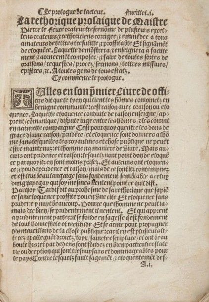 LE FÈVRE (Pierre)
[En lhonneur gloire et exultation de tous amateurs de lettres et signamment de eloquence. Cy ensuyt Le grant et vray art de pleine Rhetorique. Utille proffitable et necessaire a: tous gens qui desirent elegãment parler et escrire.] Rouen: Thomas Rayer pour Symon Gruel, 1521. - 2 parties en un volume in-4, (5 ff. sur 6, manque le titre), ciij ff. mal chiffrés cij, (1 f.); xlix ff. mal chiffrés xlviii, (1 f.). Dérelié.
Bechtel, p. 281. - Brunet, II, 1149-1150.
Édition originale très rare, imprimée en caractères gothiques et comprenant 36 lignes par page.
Ce traité est l'oeuvre de Pierre Le Fèvre (1450?-1521 ou vers 1535), dit Pierre Fabri, curé de Meray, poète et rhéteur normand, originaire de Rouen. Il s'agit du premier livre français consacré à la «pleine rhétorique», c'est-à-dire associant la première rhétorique qui est celle de la prose et la seconde désignant l'art des vers. L'ambition de l'auteur était de proposer un traité complet de l'art d'écrire.
L'ouvrage est divisé en deux parties. Alex L. Gordon, dans son ouvrage Ronsard et la rhétorique, en a donné précisément le contenu:
«Le premier volume qui est consacré à la prose offre une définition de la rhétorique et de ses cinq parties: l'invention, la disposition, l'élocution, la mémoire et la prononciation. Fabri analyse ensuite les divisions du discours: l'exorde, la narration, la division, la confirmation, la confutation et la conclusion. Plus loin il prodigue des conseils particuliers concernant l'exorde en genre «judicial», la confirmation et la confutation en genre «délibératif ou concional», et concernant l'exorde, la confirmation et la confutation en genre «démonstratif». L'ouvrage se termine par une longue analyse des couleurs de rhétorique et par des préceptes divers sur la composition des lettres.
Dans le second volume, Fabri enseigne «l'art de rithmer». Il définit le «rithme» et s'attaque aux petits problèmes de la métrique, comme la différence entre e masculin et e féminin. Ensuit